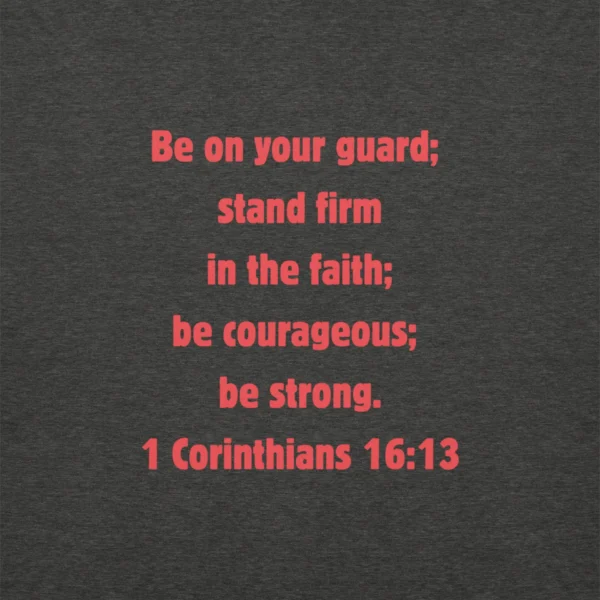 1 Corinthians 16-13 unisex-premium-sweatshirt-charcoal-heather-front-684b95c9de4d7