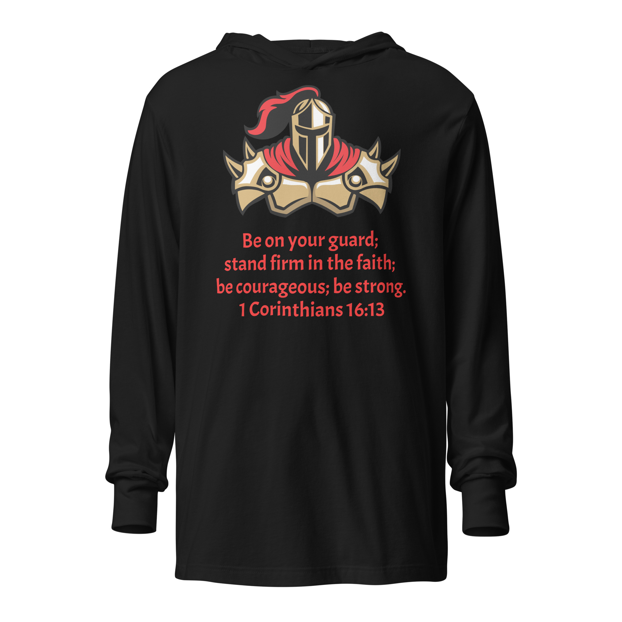 1 Corinthians 16:13 Faith Warrior Hooded Long-Sleeve Tee