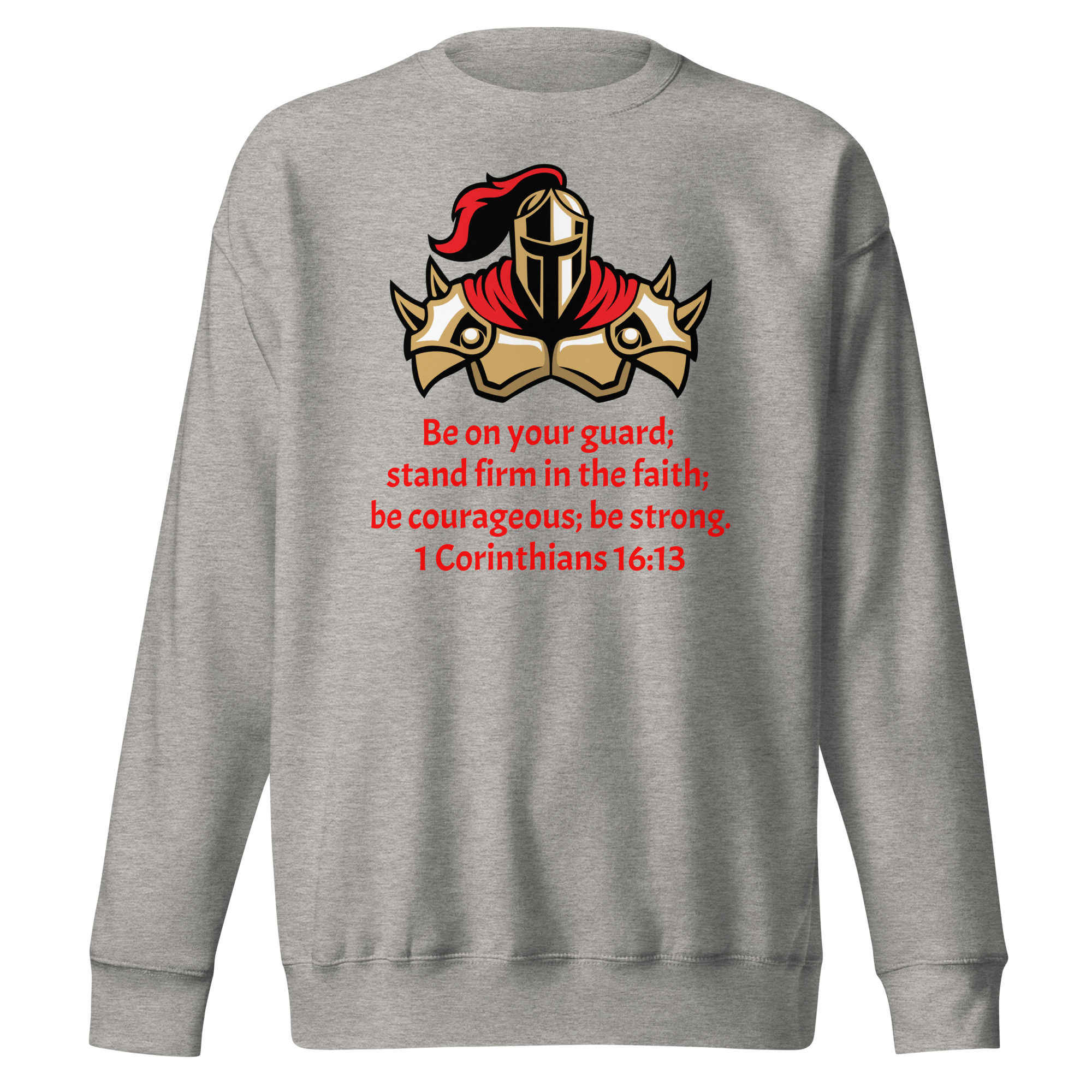 1 Corinthians 1613 Faith Warrior - unisex-premium-sweatshirt-carbon-grey-front-68297d9397e26
