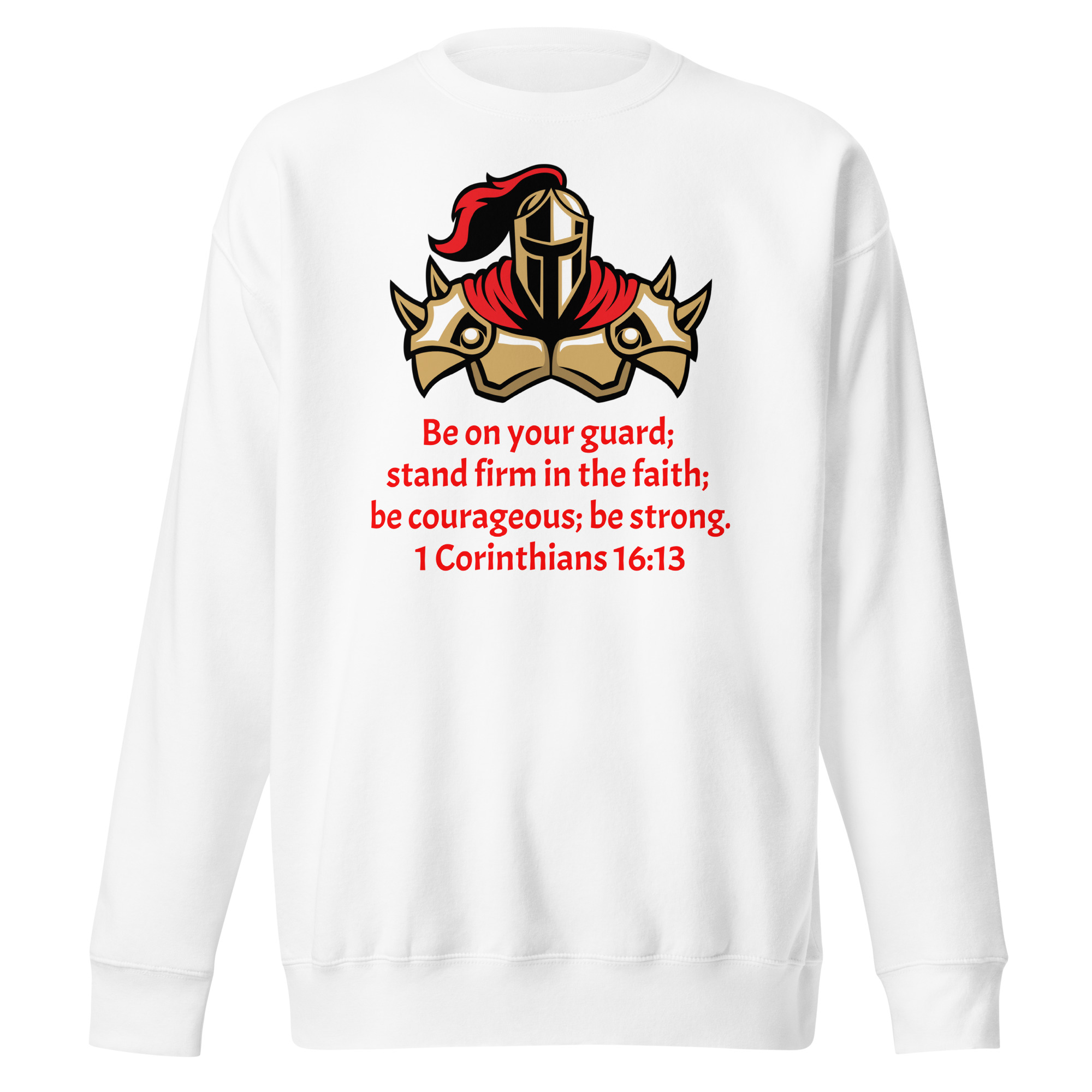 1 Corinthians 1613 Faith Warrior - unisex-premium-sweatshirt-white-front-68297d939bdd7