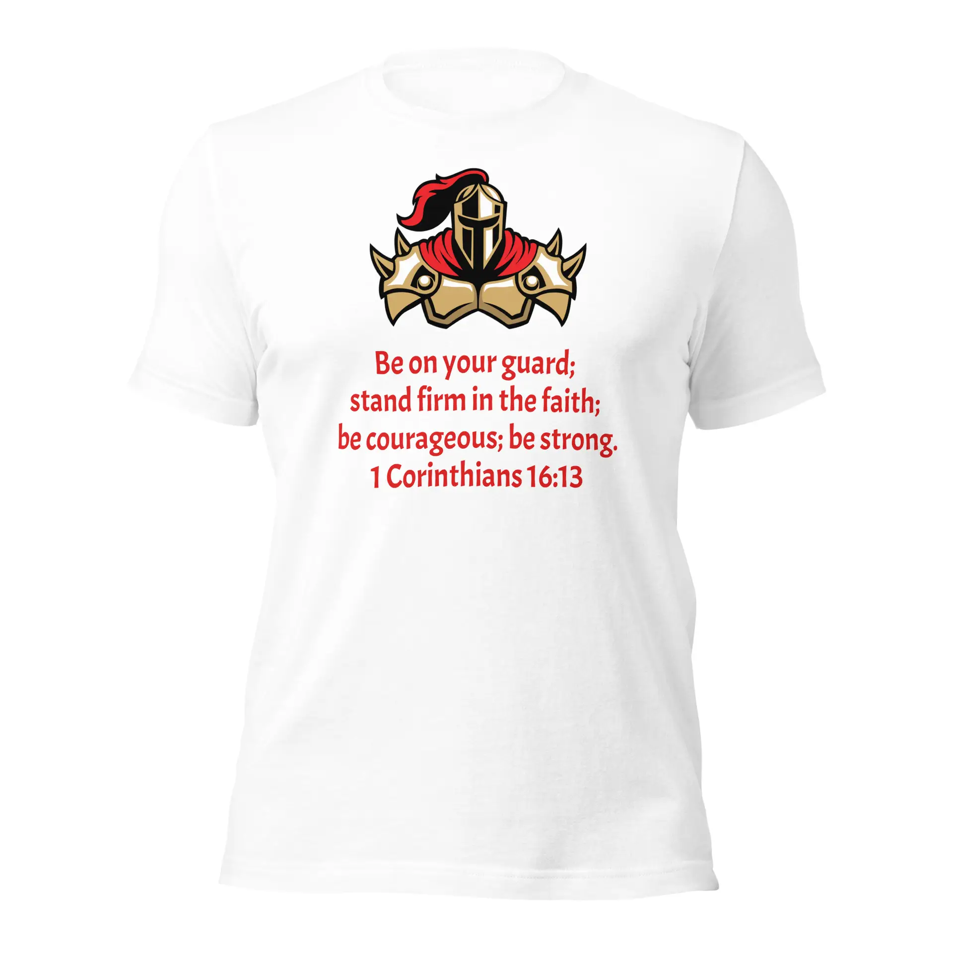 1 Corinthians 1613 Faith Warrior - unisex-staple-t-shirt-white-front-68297daecfb01