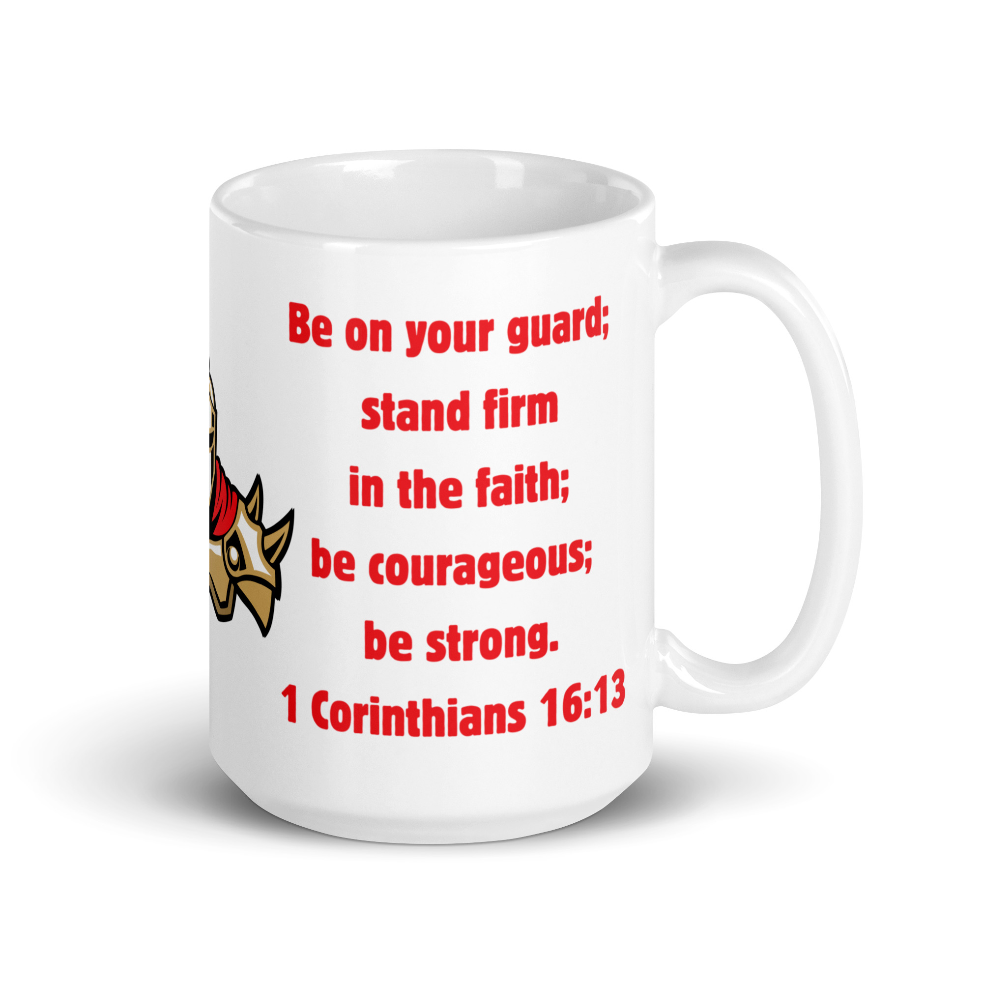 1 Corinthians 1613 Faith Warrior - white-glossy-mug-white-15-oz-handle-on-right-68297dd0d929d