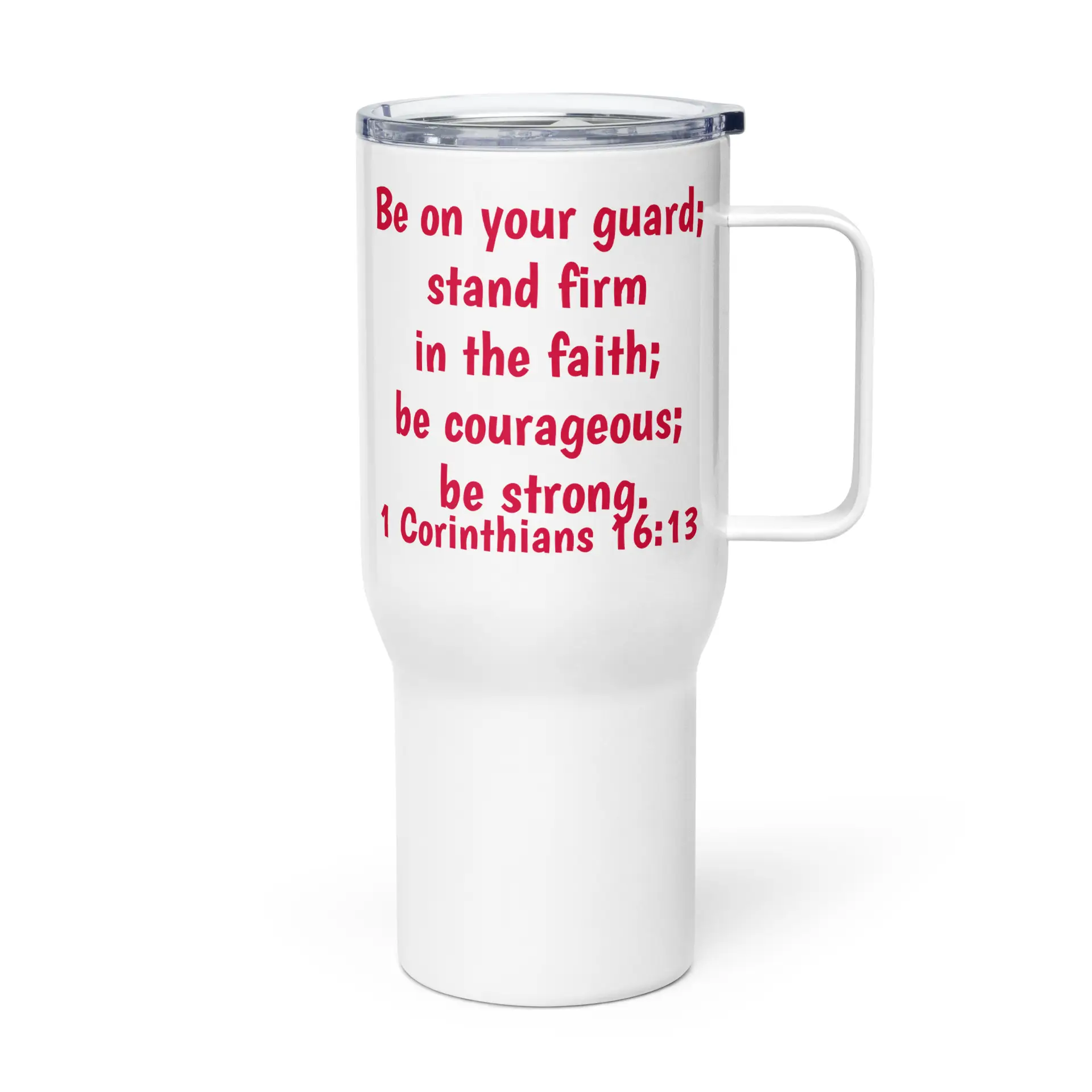 1 Corinthians 16:13 Travel mug with a handle