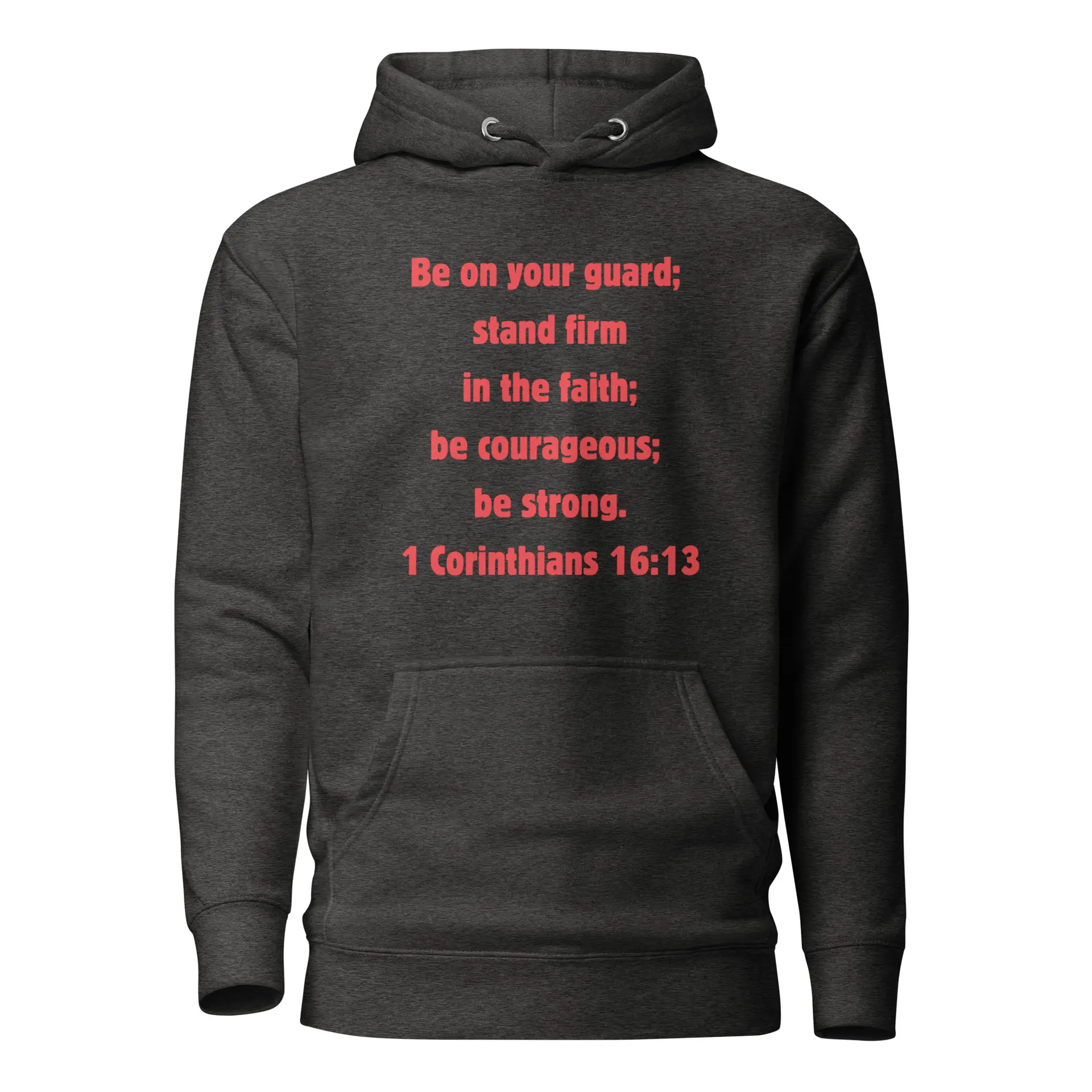 1 Corinthians 1613 Faith - unisex-premium-hoodie-charcoal-heather-front-6821f9a52d3a0