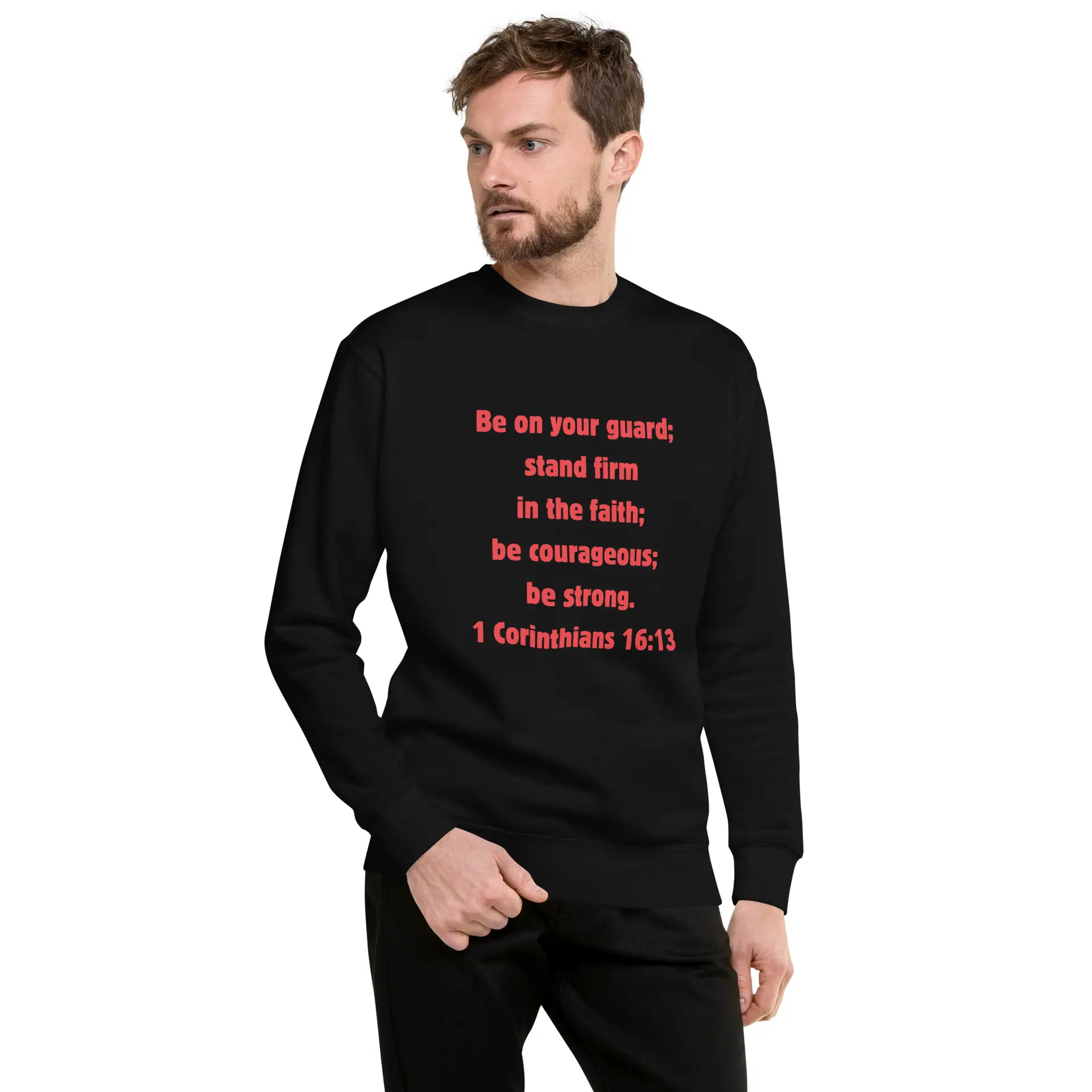 1 Corinthians 1613 Faith - unisex-premium-sweatshirt-black-front-6821fd4e55d80