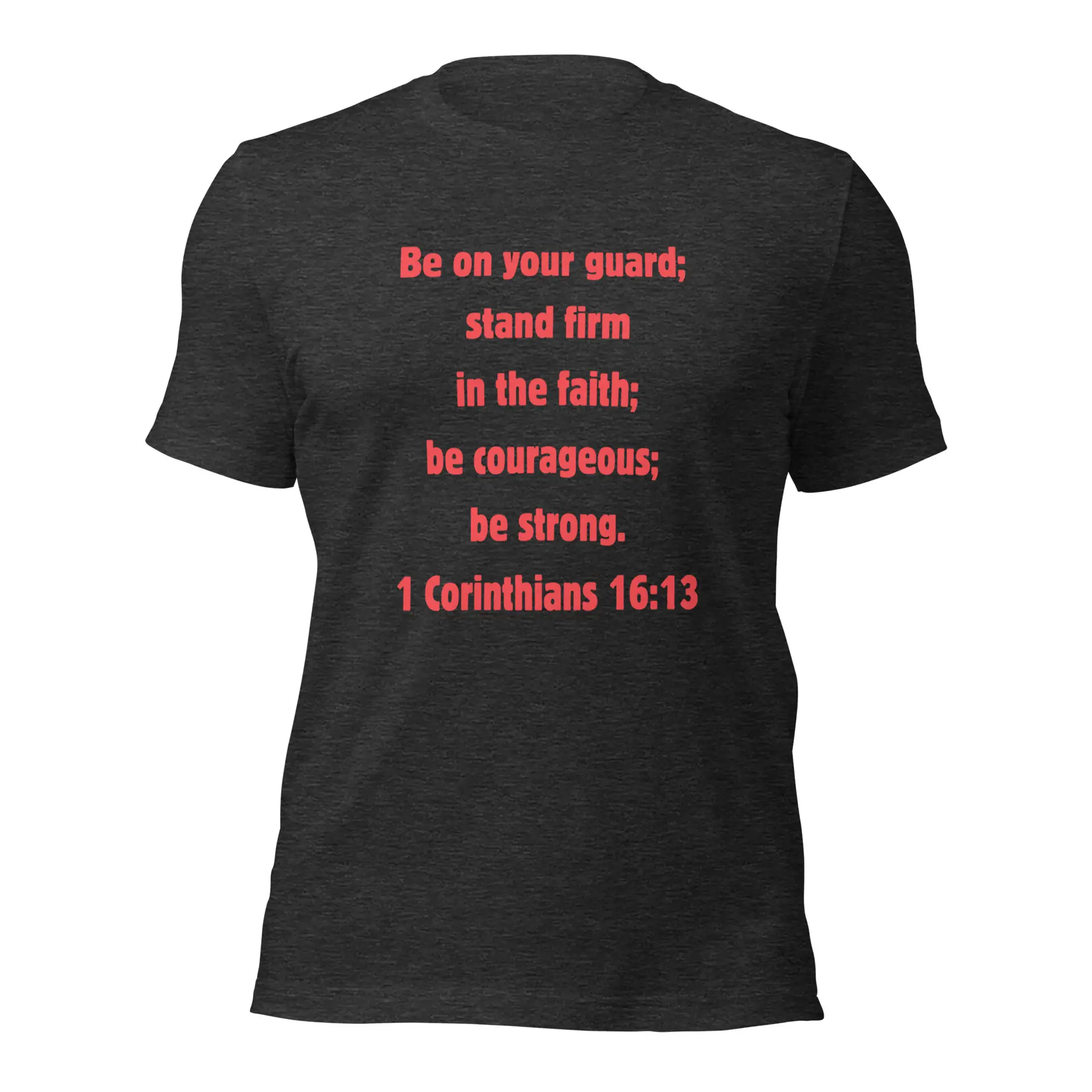 1 Corinthians 1613 Faith - unisex-staple-t-shirt-dark-grey-heather-front-682a00f4e447b