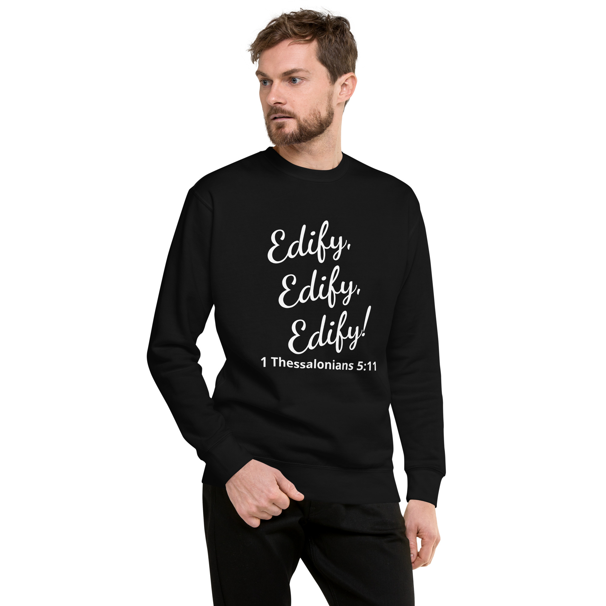 1 Thessalonians 511 - unisex-premium-sweatshirt-black-front-682231fda52ac
