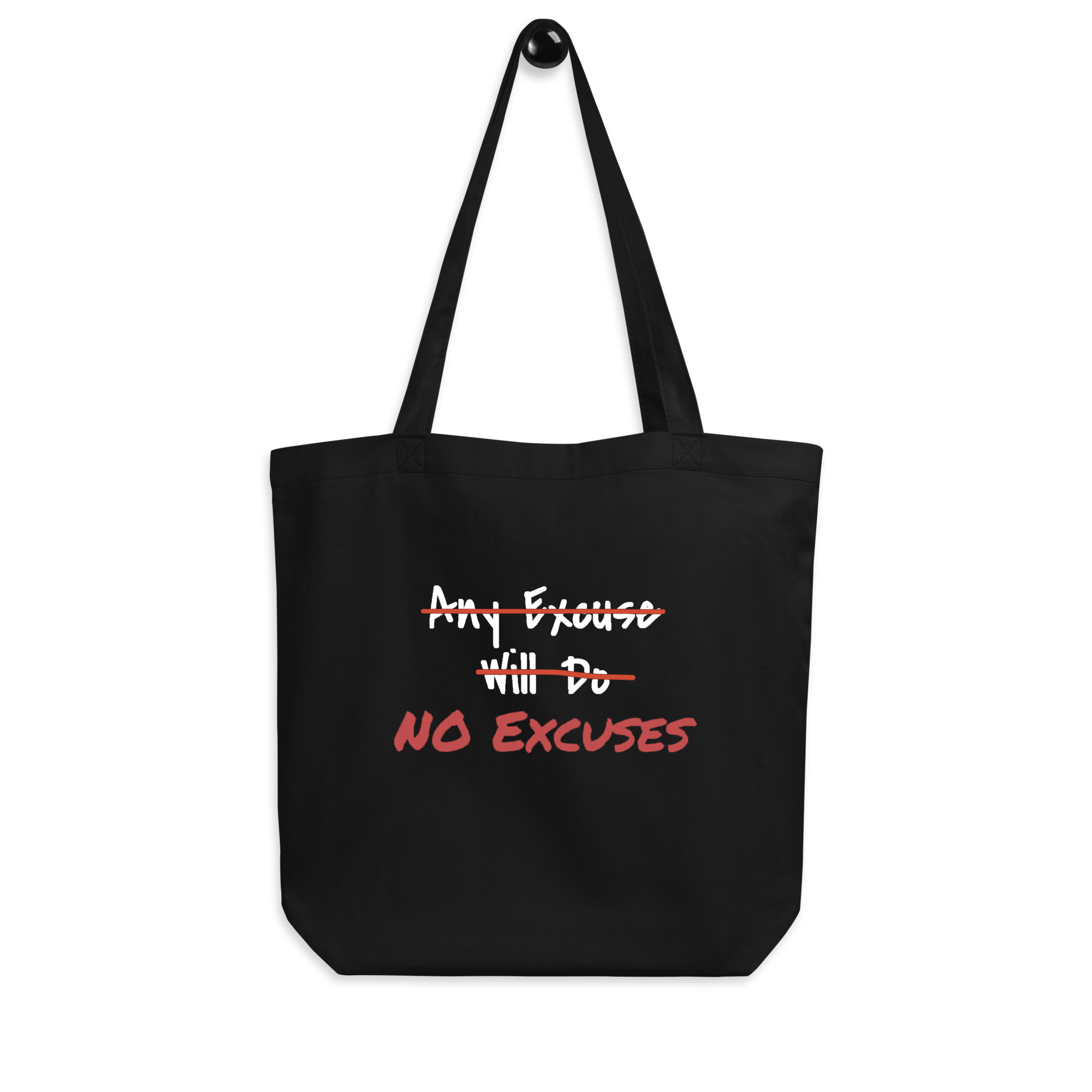 Any Excuse, No Excuses Eco Tote Bag