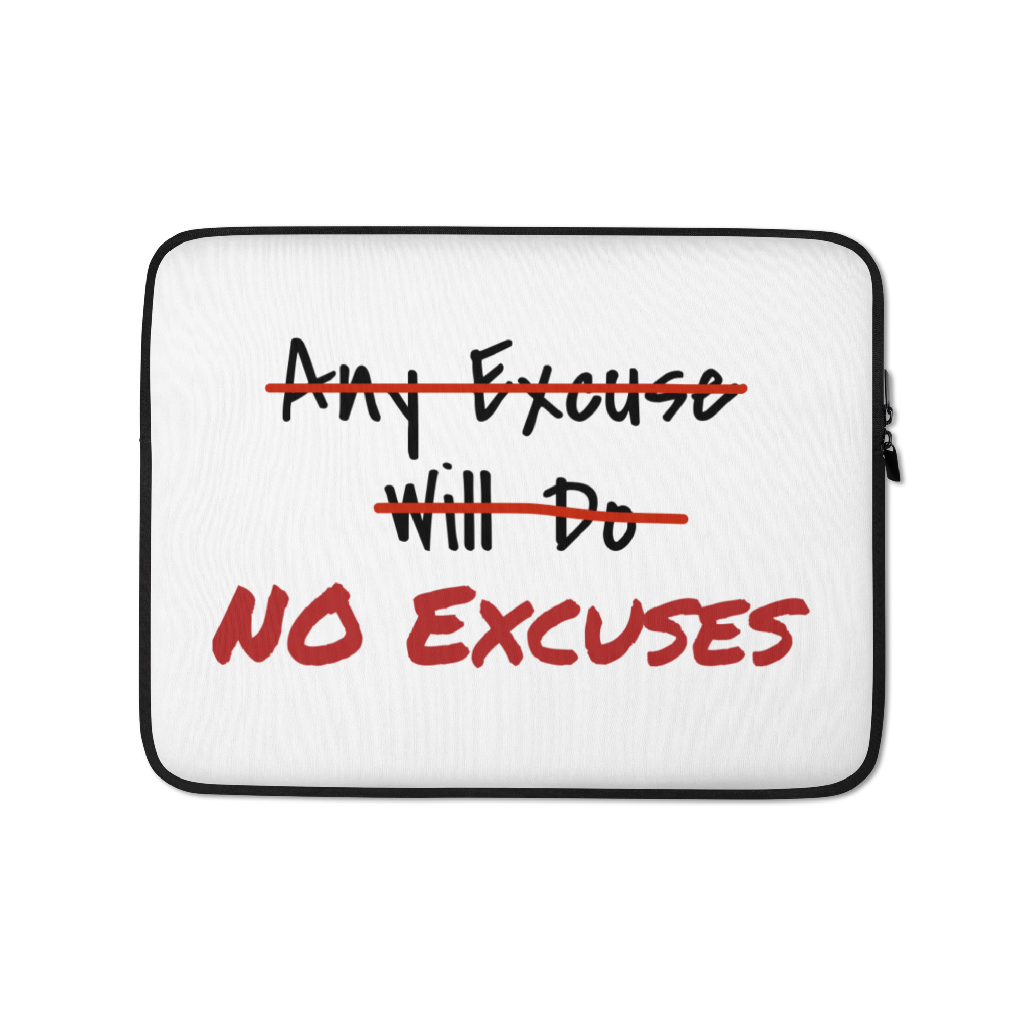 Any Excuse, No Excuses Laptop Sleeve
