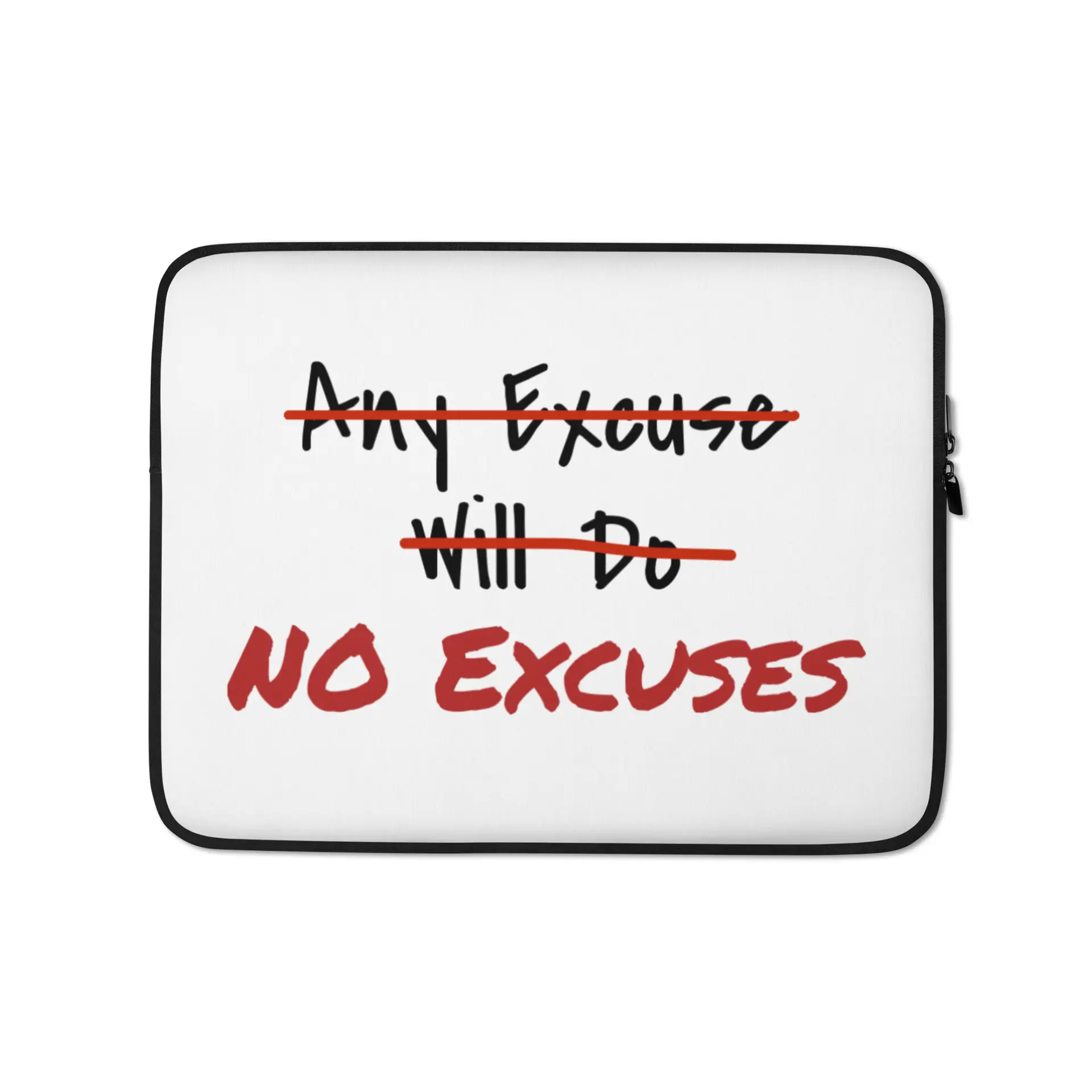 Any Excuse, No Excuses Laptop Sleeve