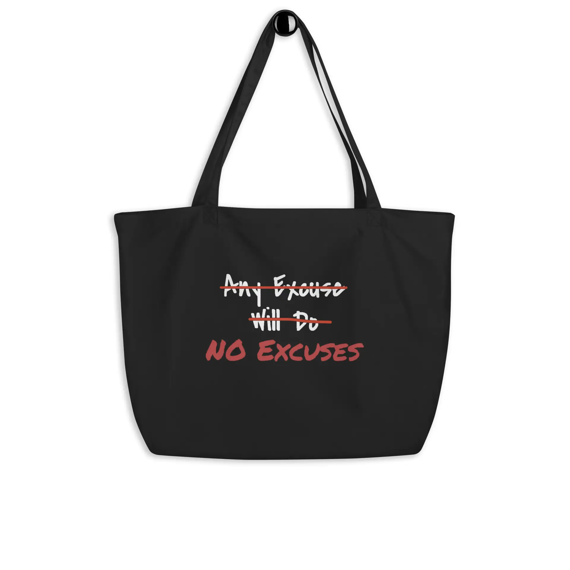 Any Excuse, No Excuses Large organic tote bag