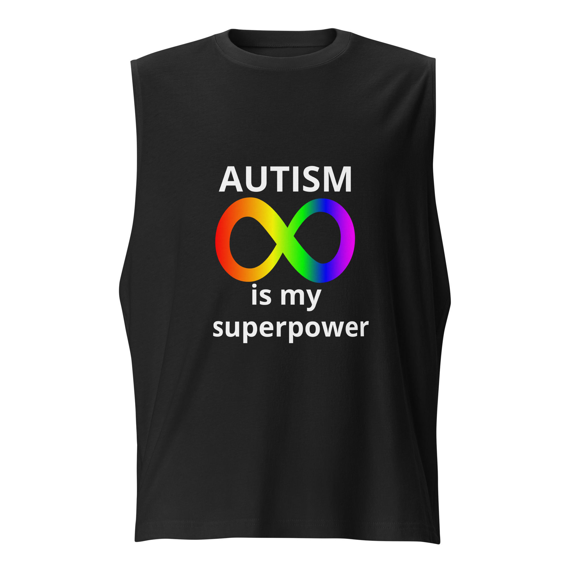 Autism is my Superpower - unisex-muscle-shirt-black-front-6825df162facc