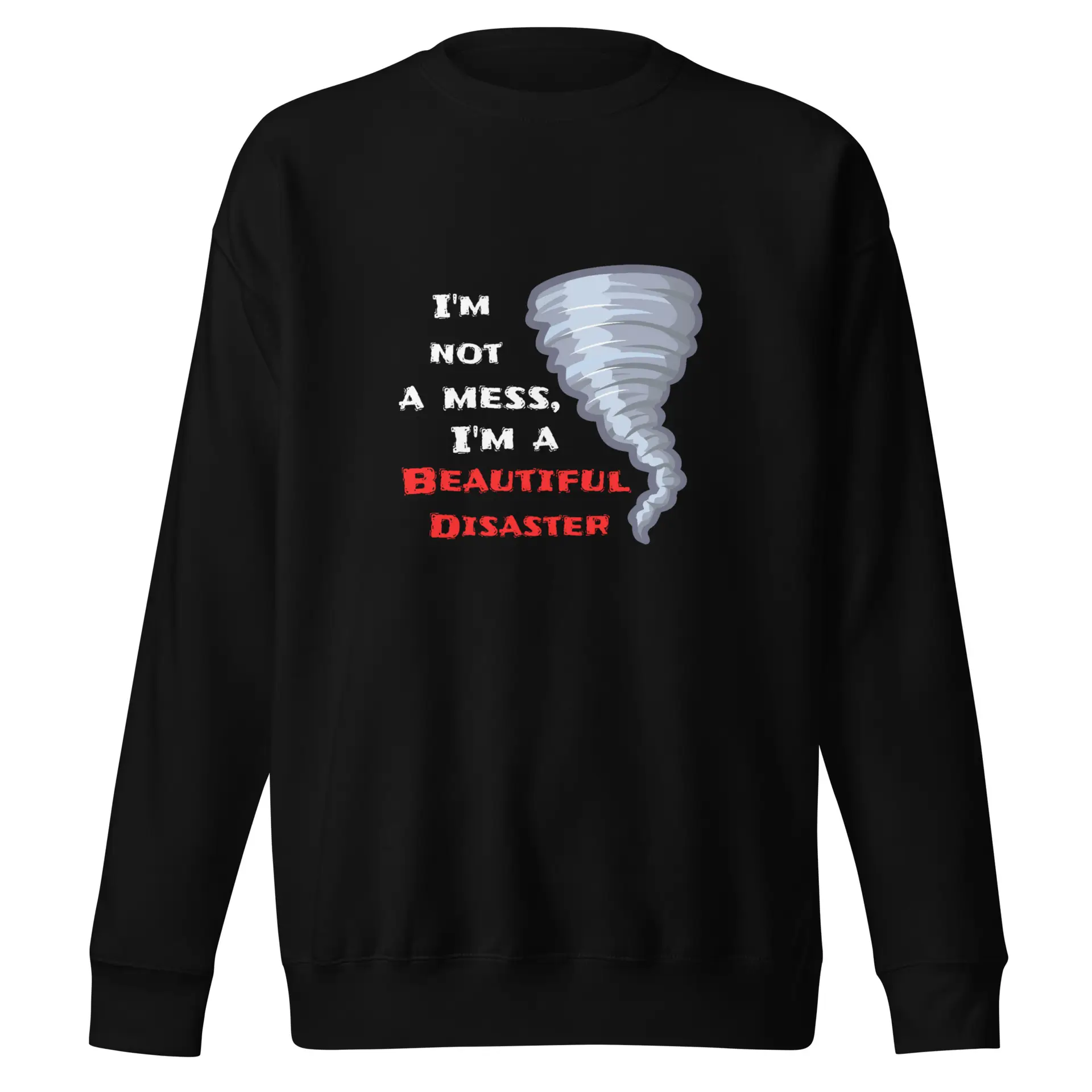 Beautiful Disaster Unisex Premium Sweatshirt
