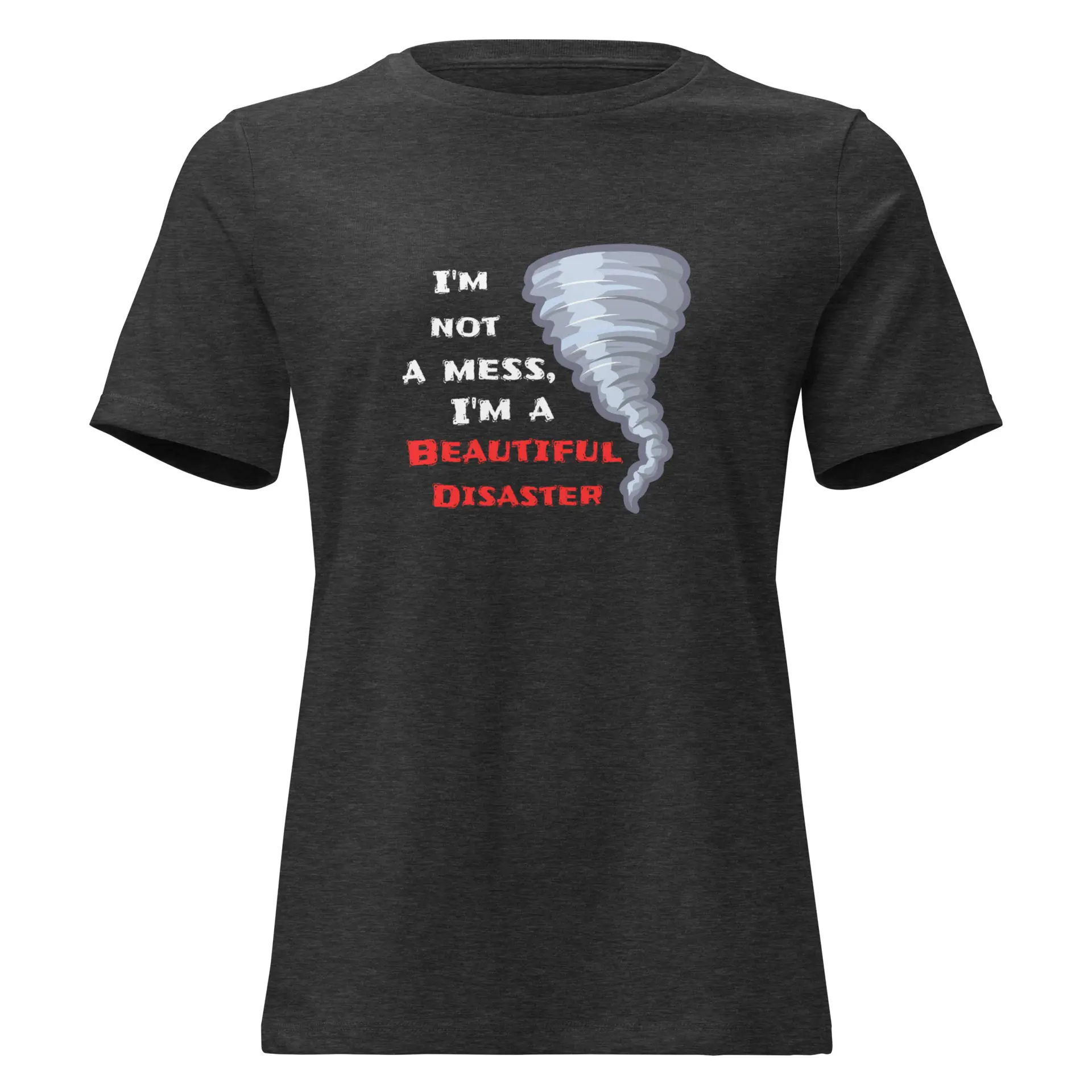 Beautiful Disaster - womens-relaxed-t-shirt-dark-grey-heather-front-6825e2622a0a1