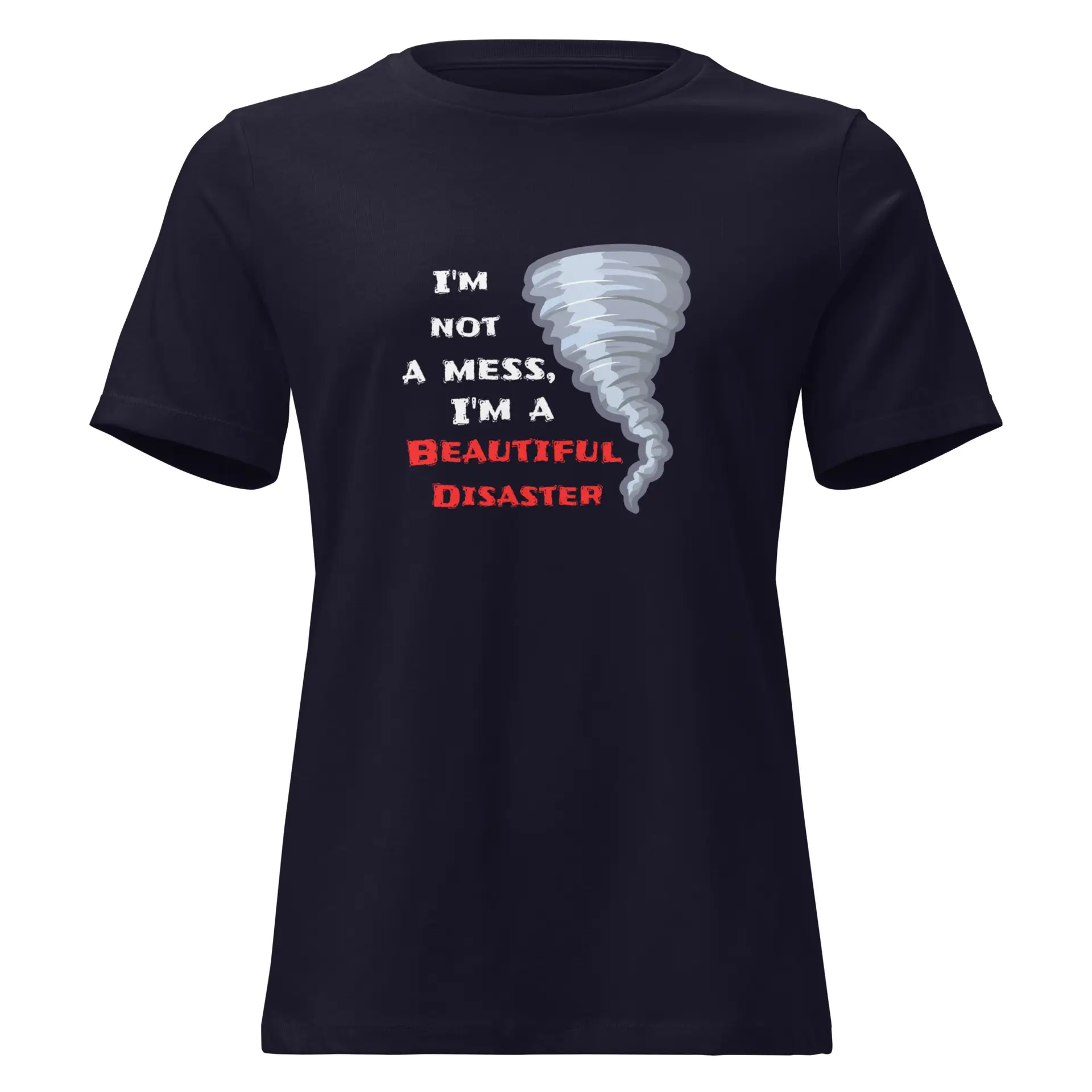 Beautiful Disaster Women's Relaxed T-Shirt