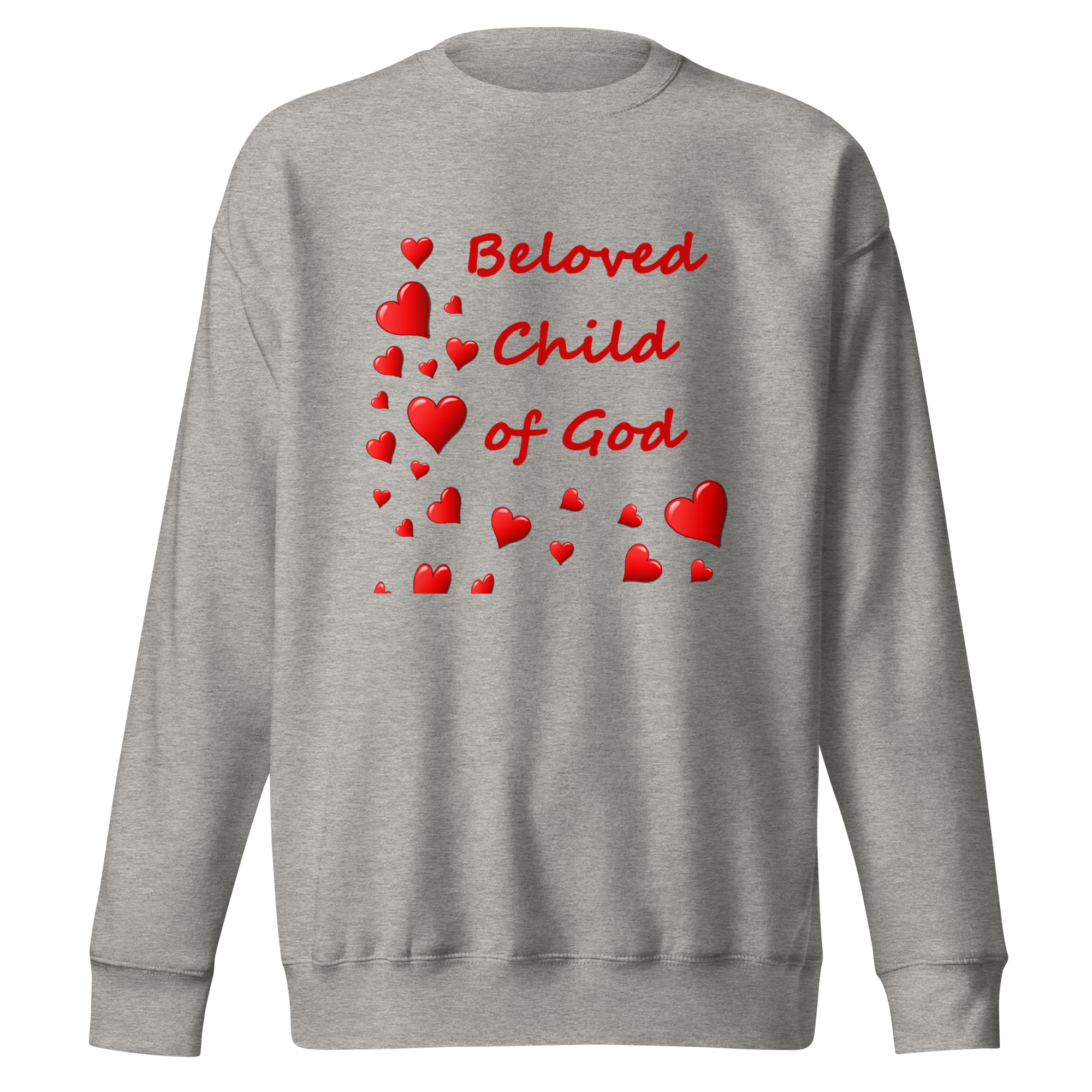 Beloved Child of God - unisex-premium-sweatshirt-carbon-grey-front-6825e765ccb81