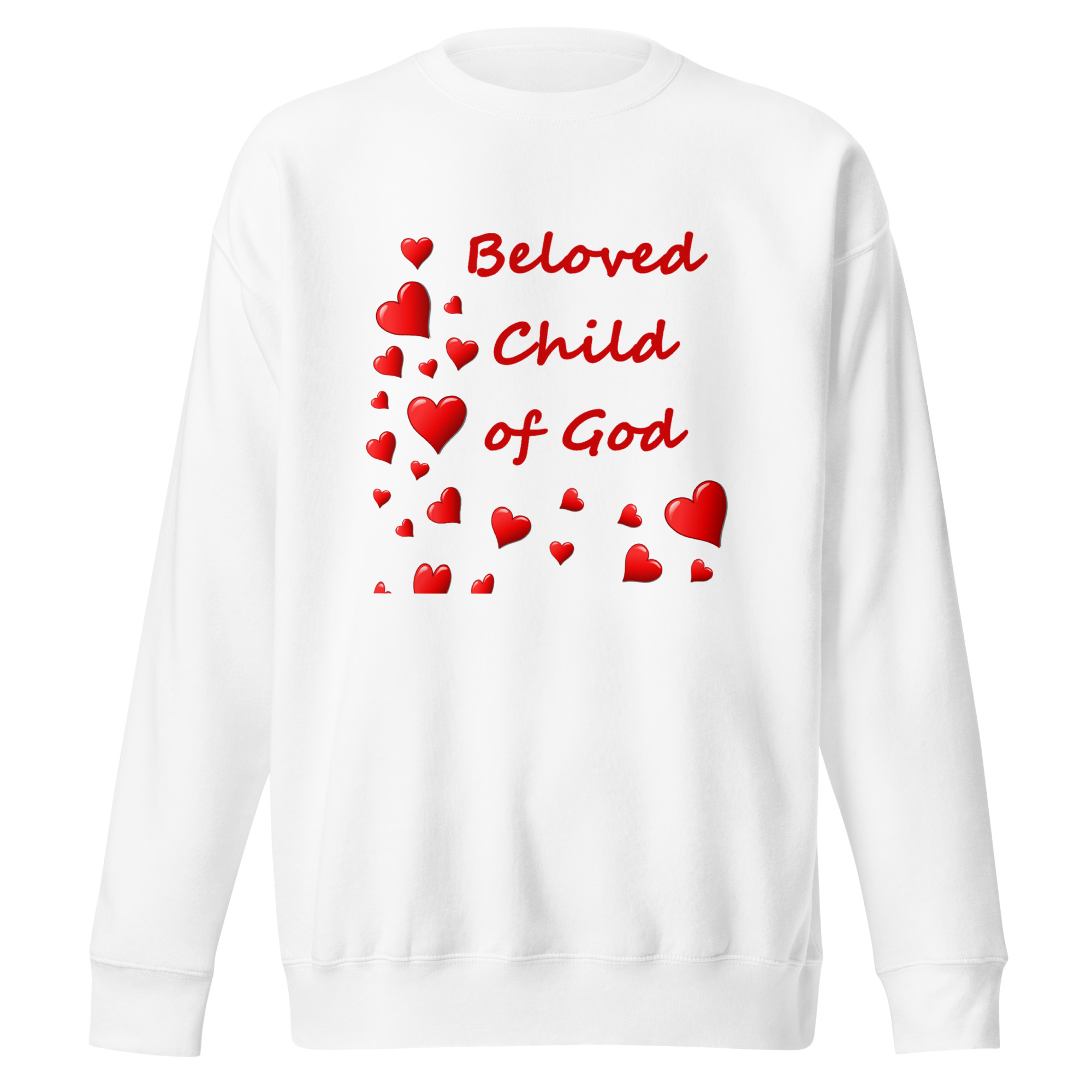 Beloved Child of God - unisex-premium-sweatshirt-white-front-6825e765d0772