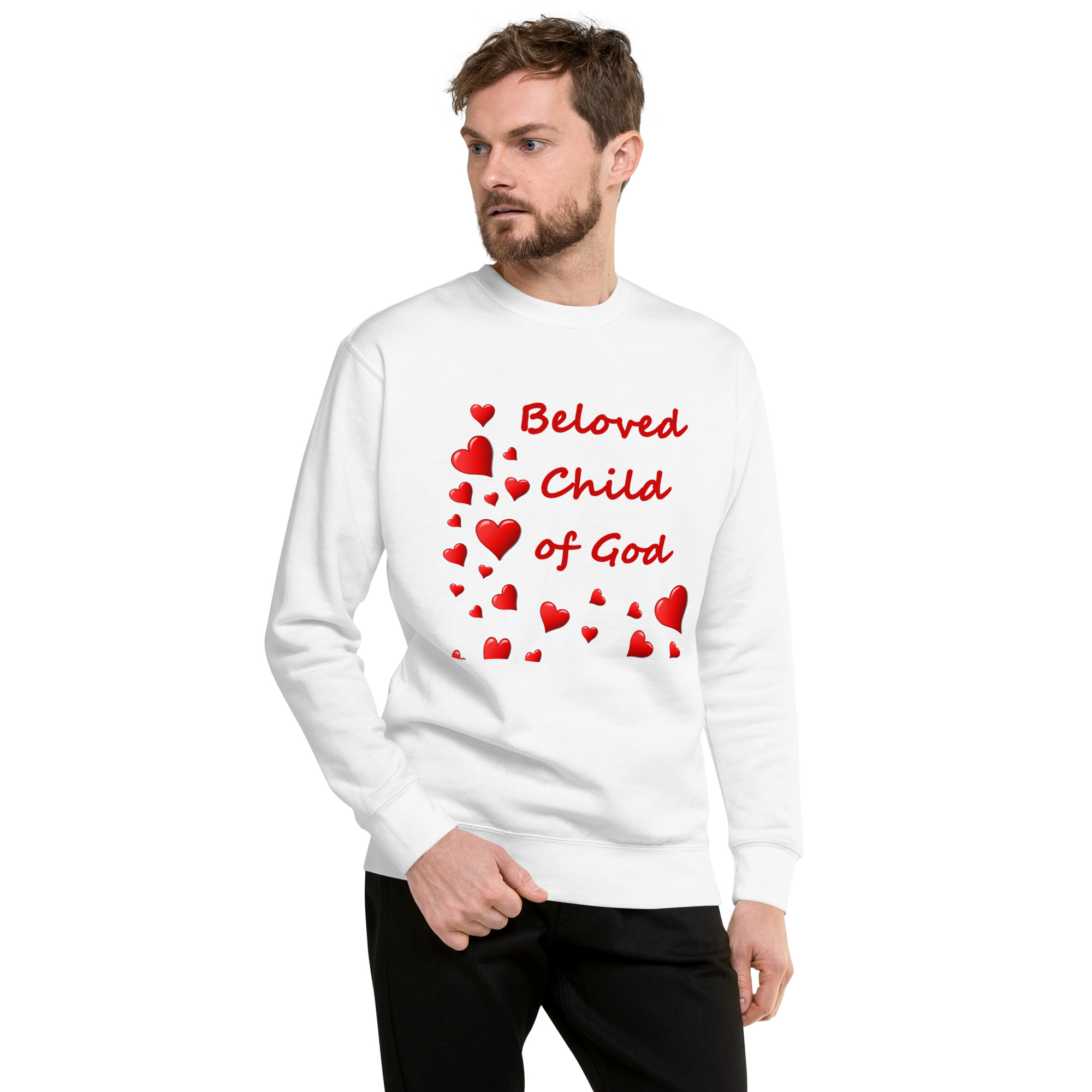 Beloved Child of God - unisex-premium-sweatshirt-white-front-6825e765d40e9