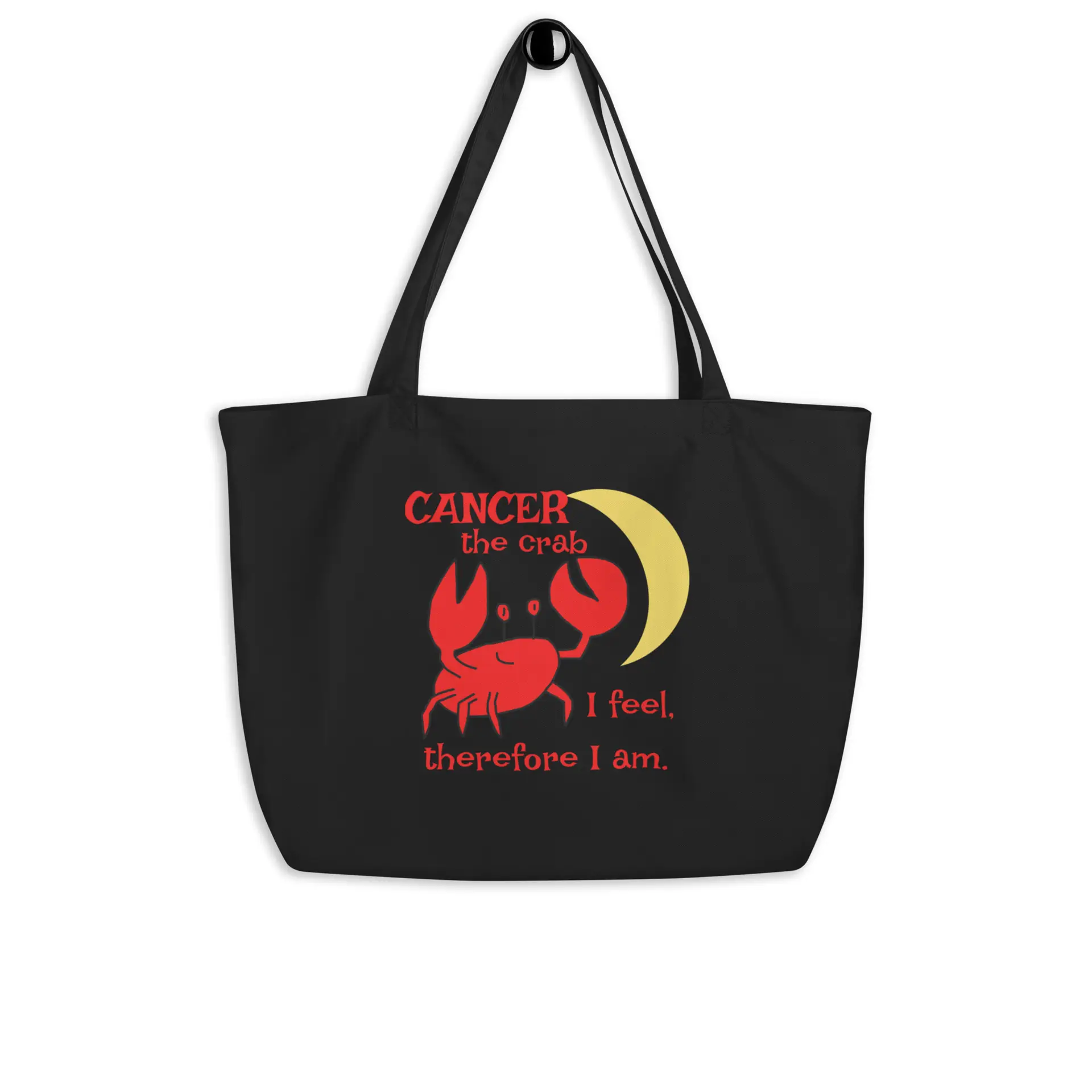 Cancer the Crab, I feel Therefore I Am Large organic tote bag