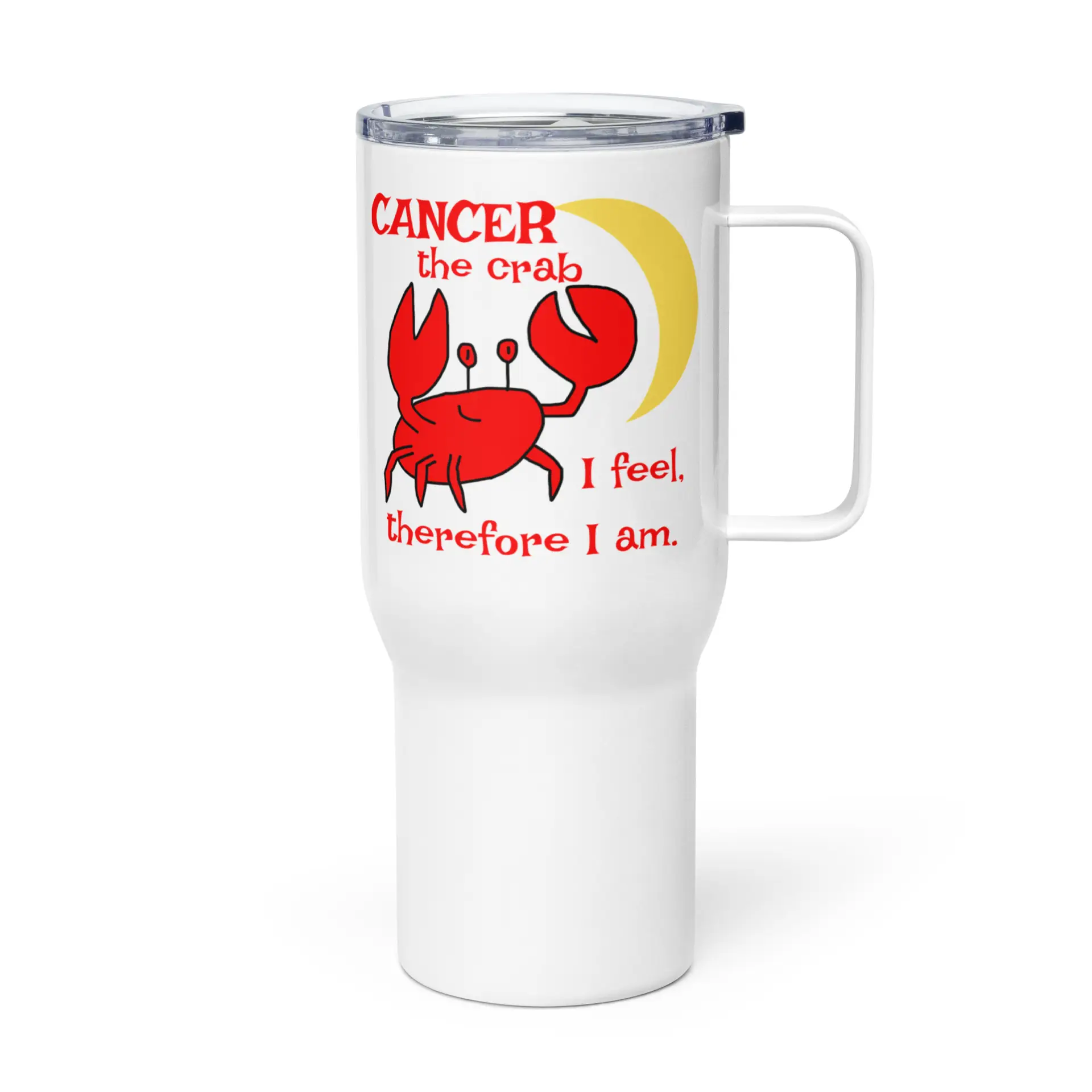 Cancer the Crab, I feel Therefore I Am Travel mug with a handle