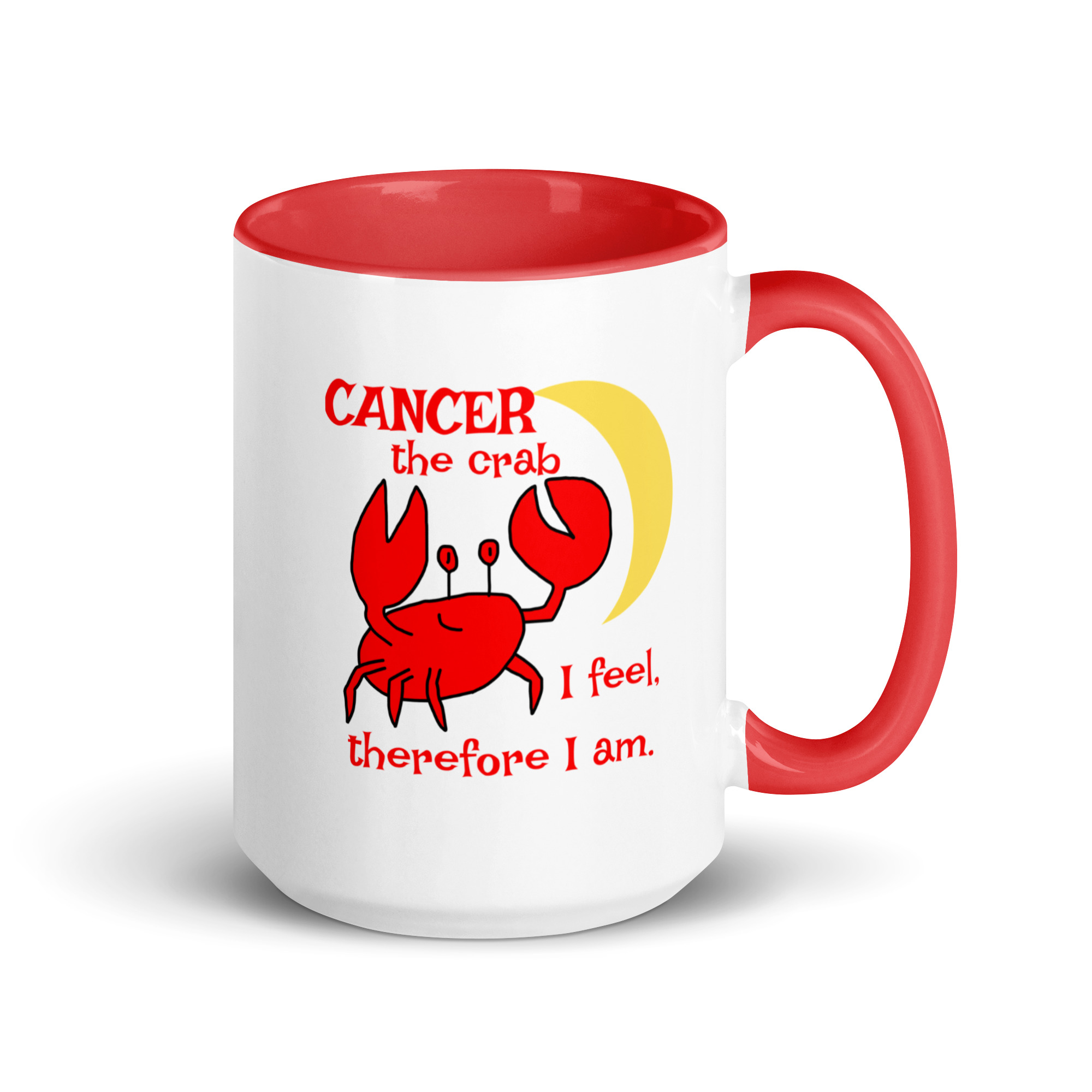 Cancer the Crab, I feel Therefore I Am - white-ceramic-mug-with-color-inside-red-15-oz-right-6825e87a6b387