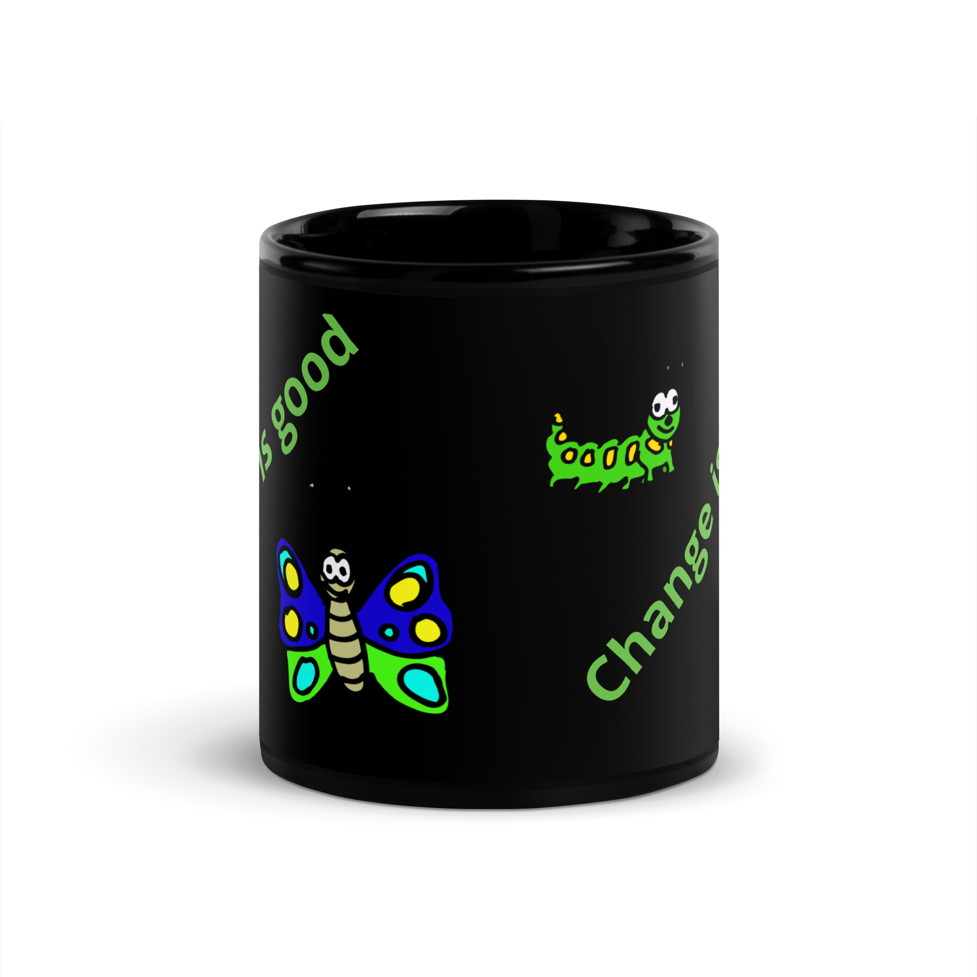 Caterpillar Butterfly Change is Good - black-glossy-mug-black-11-oz-front-6825ea7518b43