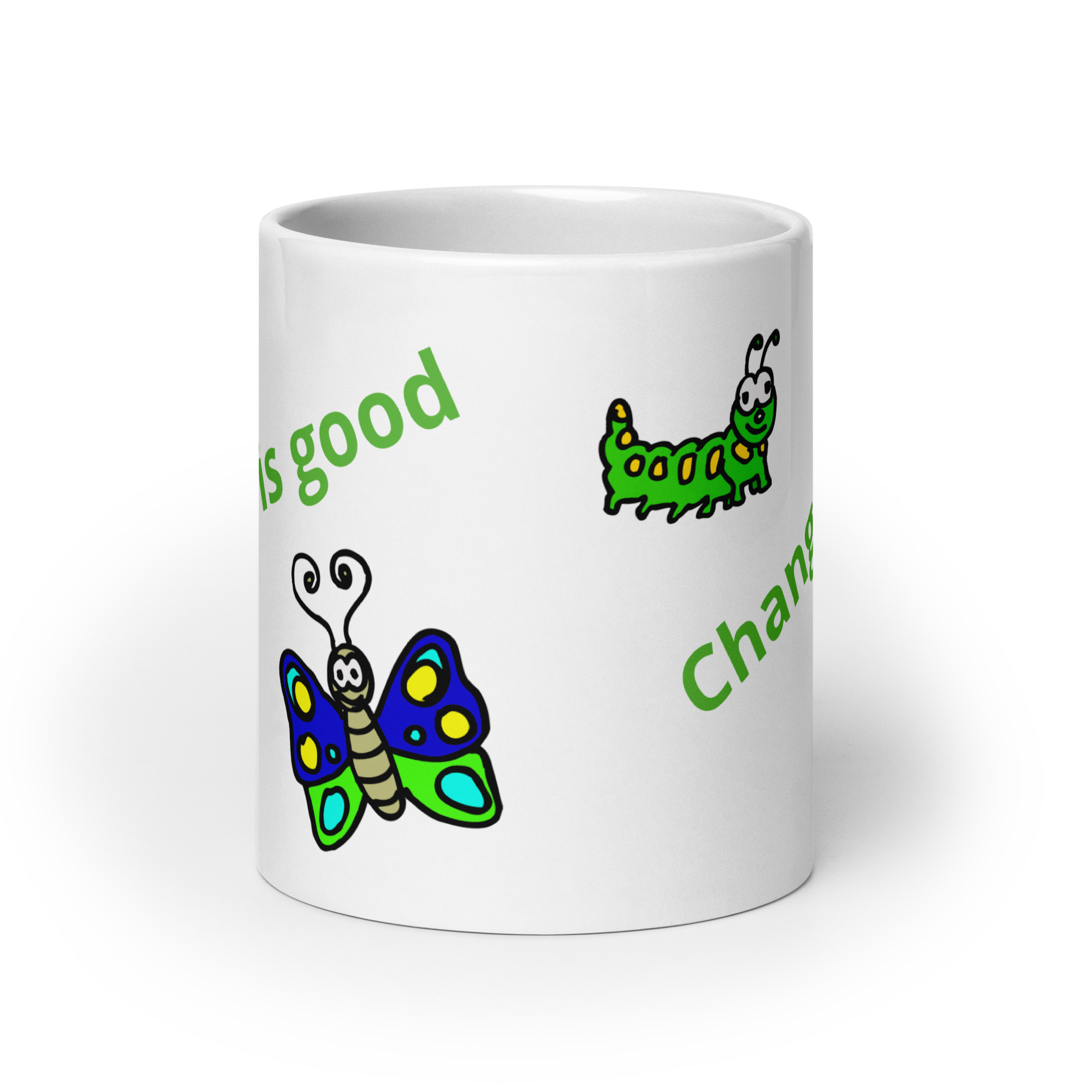 Caterpillar Butterfly Change is Good - white-glossy-mug-white-20-oz-front-view-6825ea4ebc388