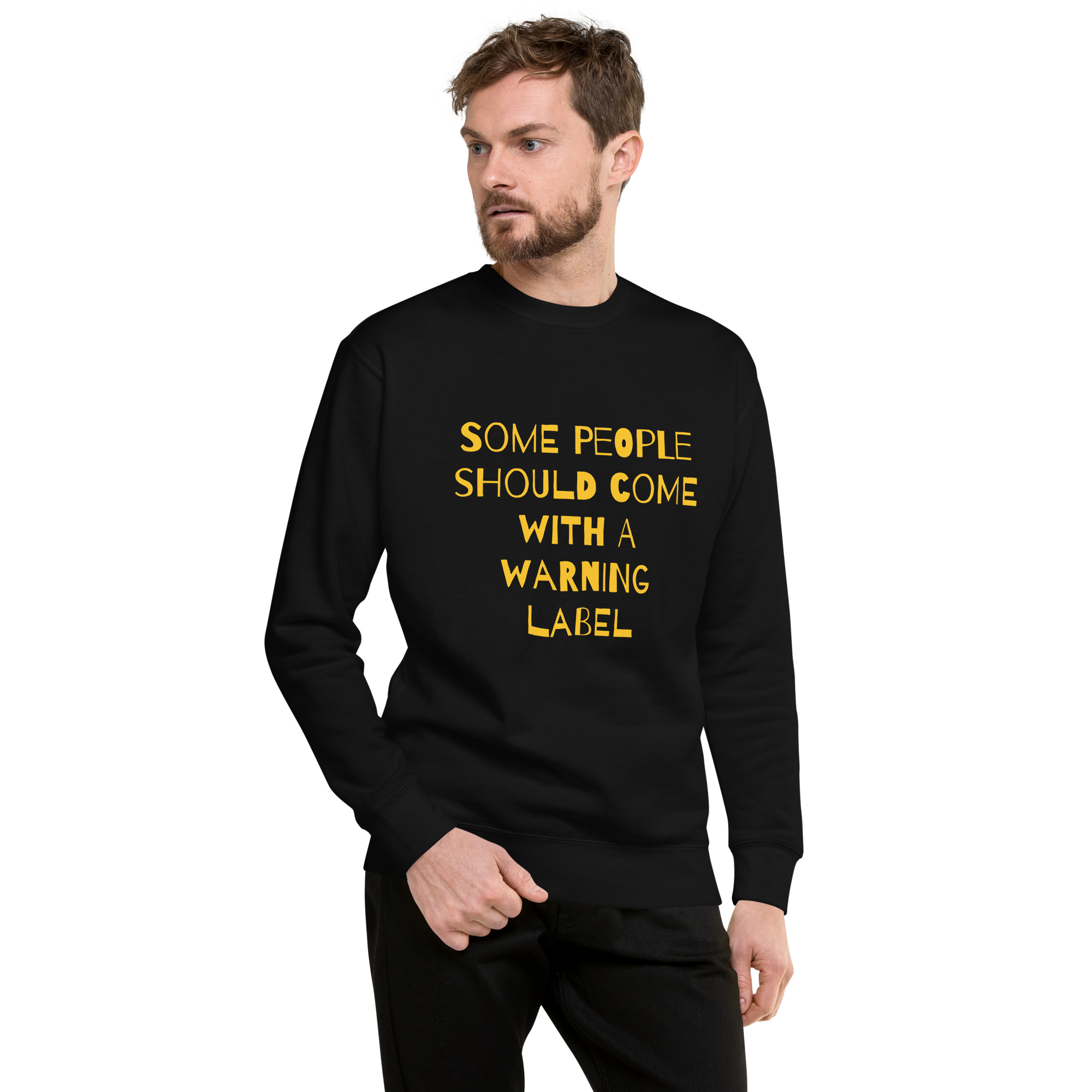 Caution Warning Label - unisex-premium-sweatshirt-black-front-6825eba133255