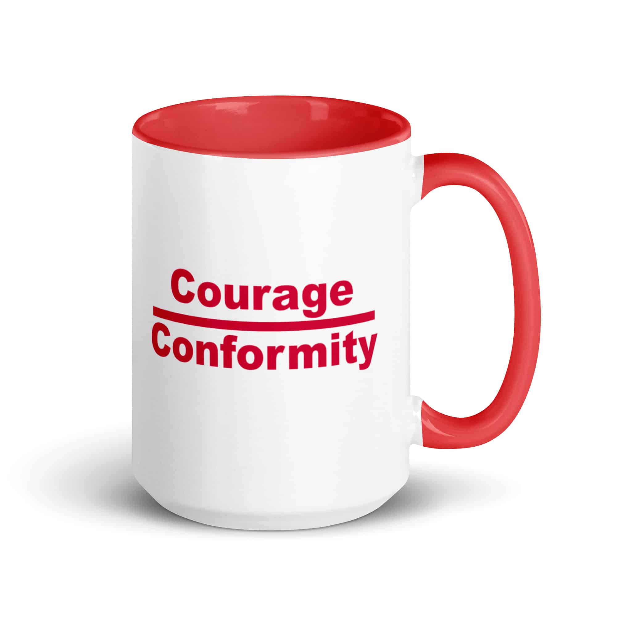 Courage over Conformity Mug with Color Inside