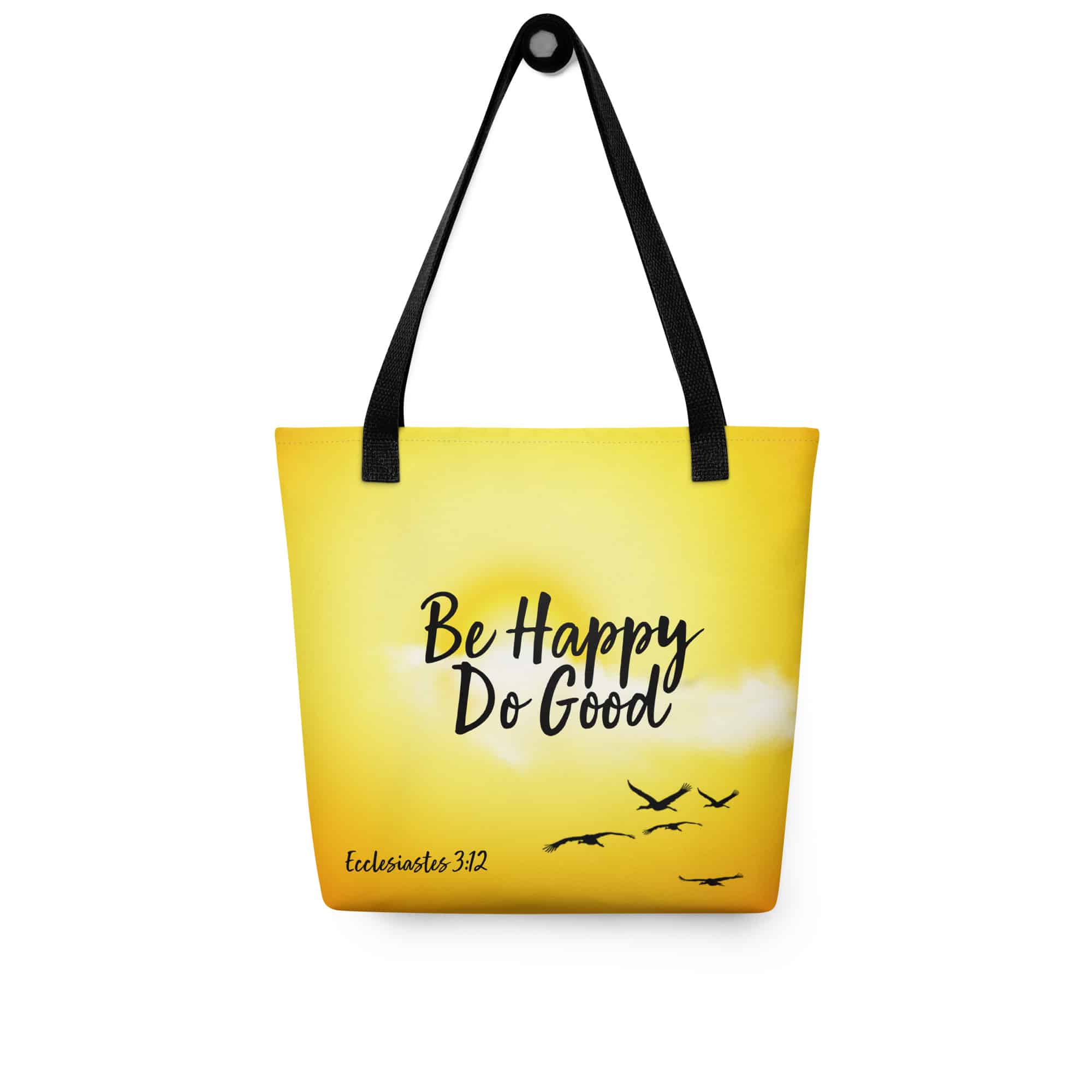 Ecclesiastes 3:12 Be Happy Do Good Sunshine Tote bag