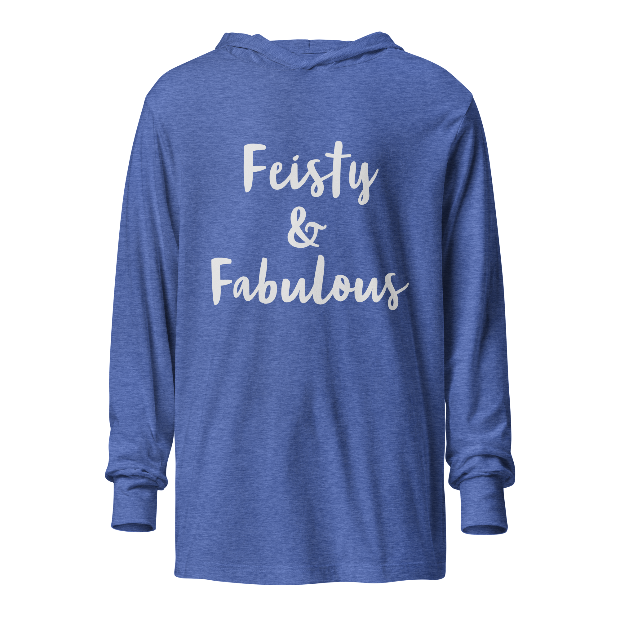 Feisty & Fabulous Hooded Long-Sleeve Tee