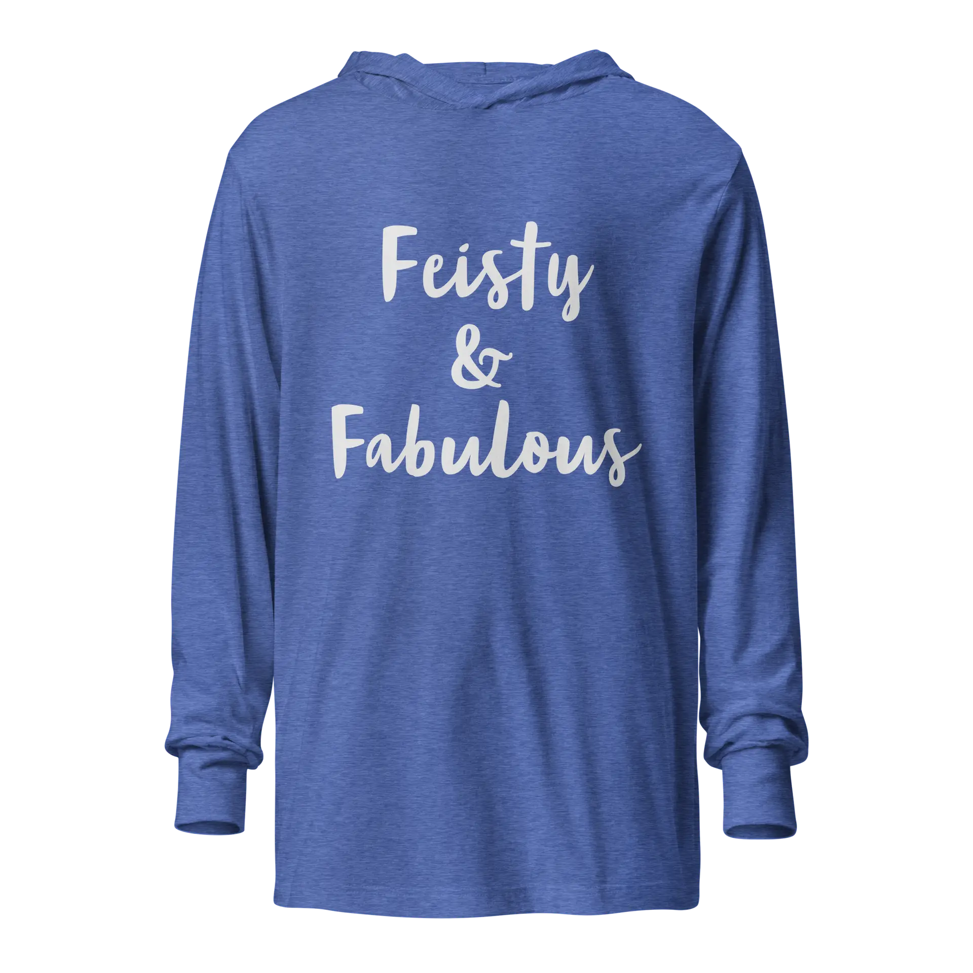 Feisty & Fabulous Hooded long-sleeve tee