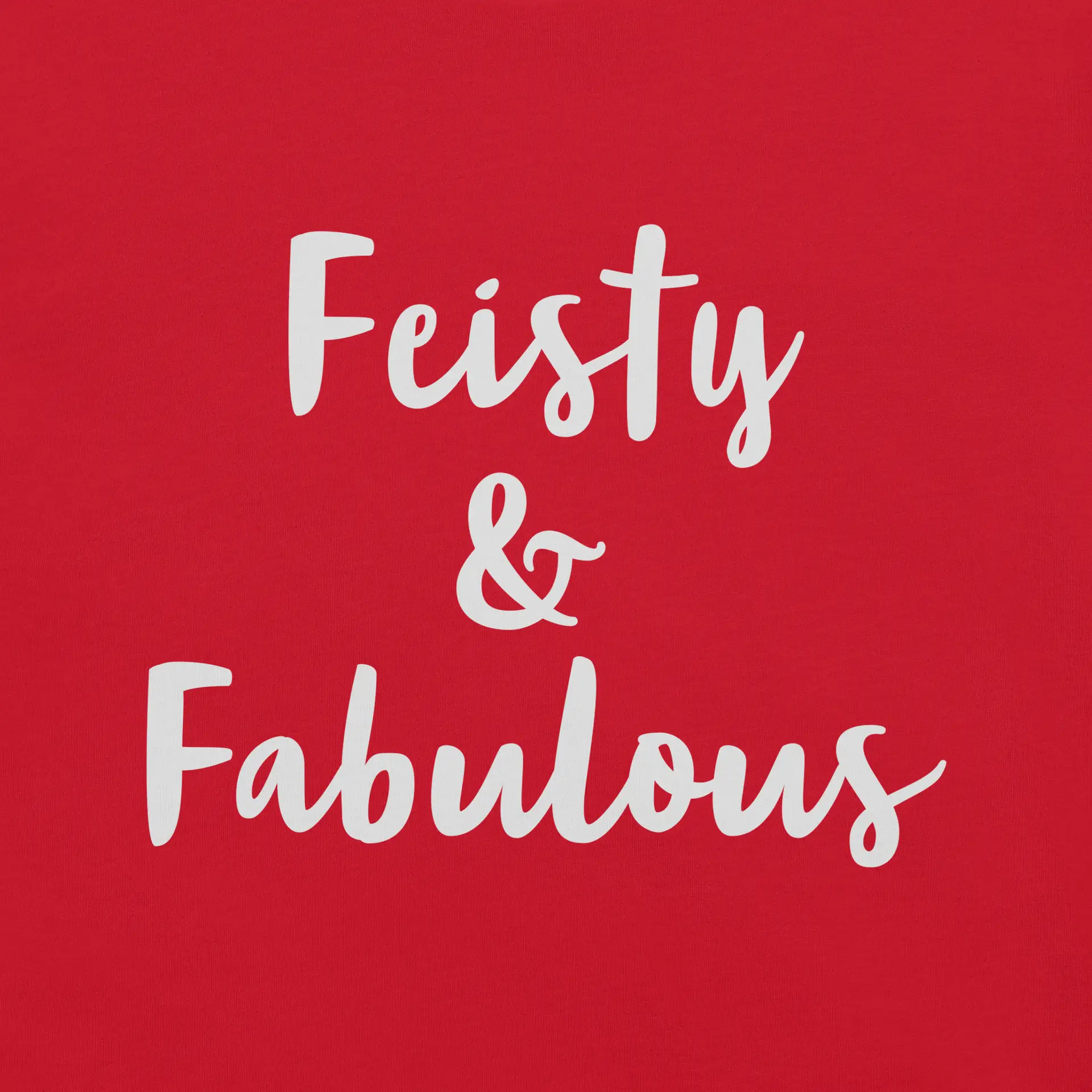 Feisty & Fabulous staple t-shirt red-front-68390ab4677d4