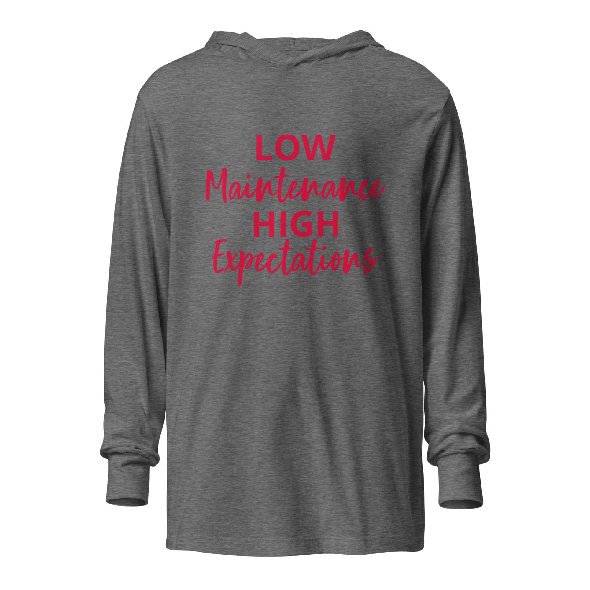 Low Maintenance High Expectations hooded-long-sleeve-tee-grey-triblend-front-69c33313cf067