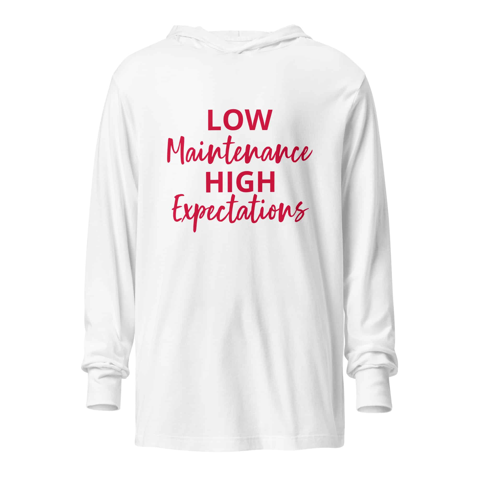 Low Maintenance High Expectations Hooded long-sleeve tee