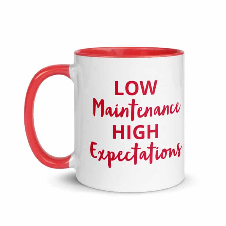 Low Maintenance High Expectations Mug