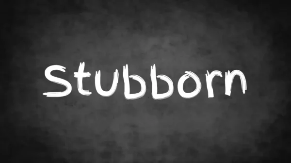Stubborn