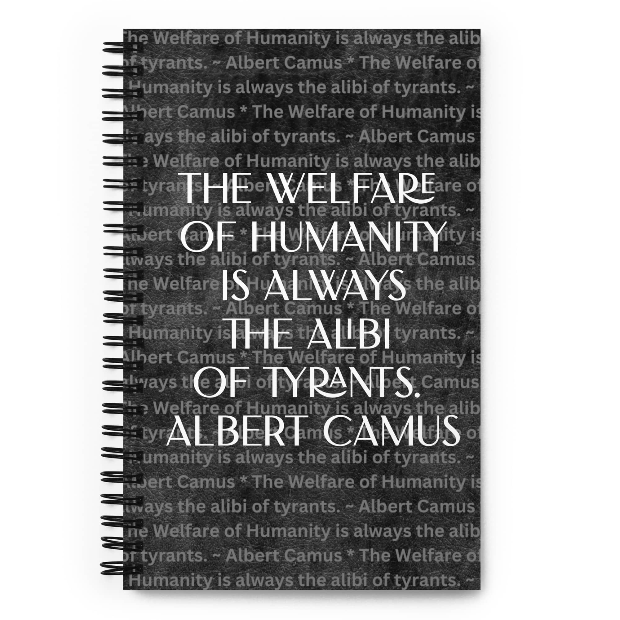 Albert Camus Welfare of Humanity Spiral notebook