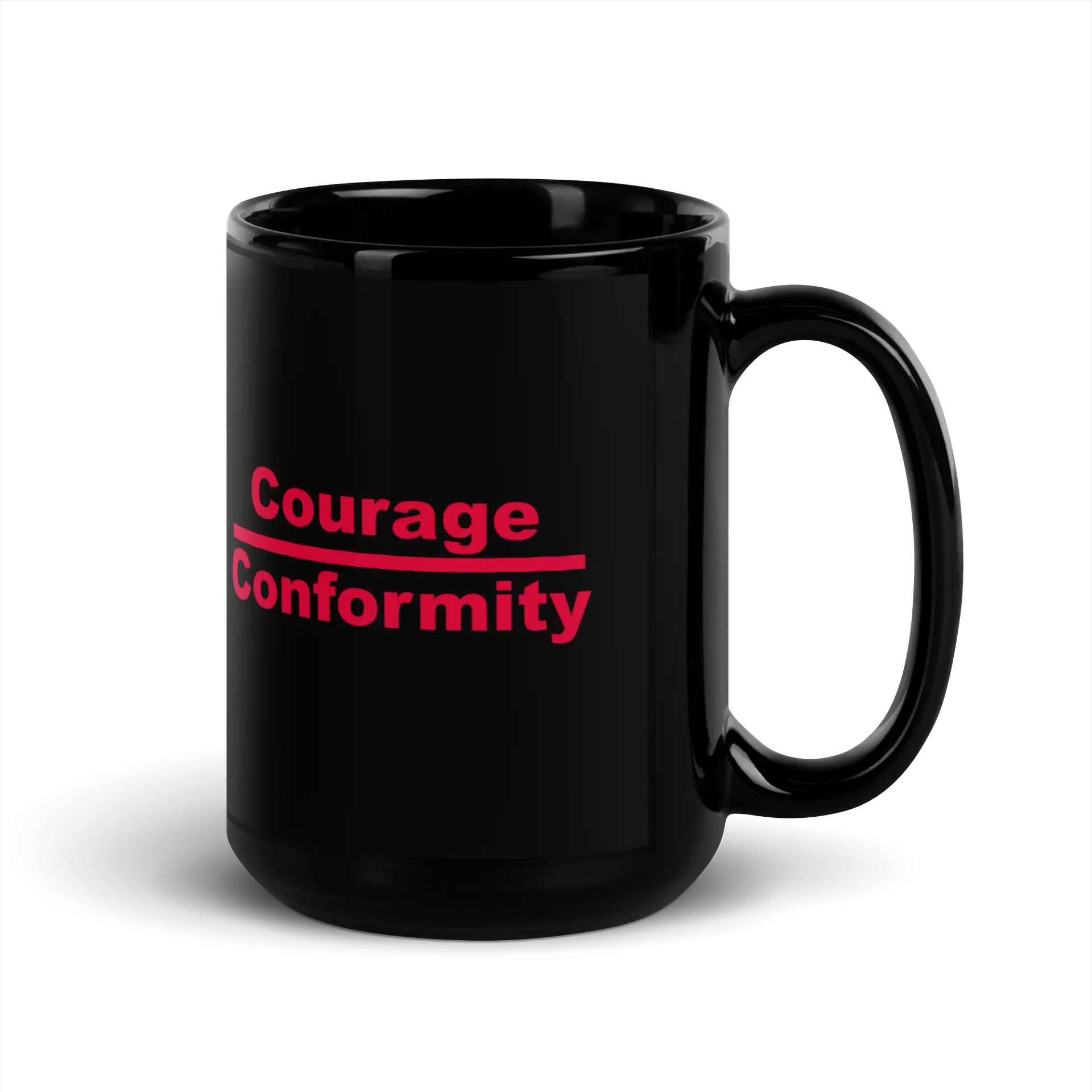 Courage over Conformity Black Glossy Mug
