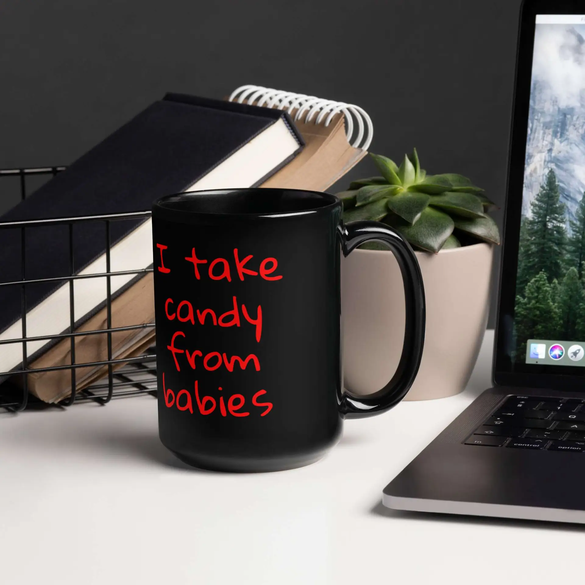I take candy from babies Black Glossy Mug