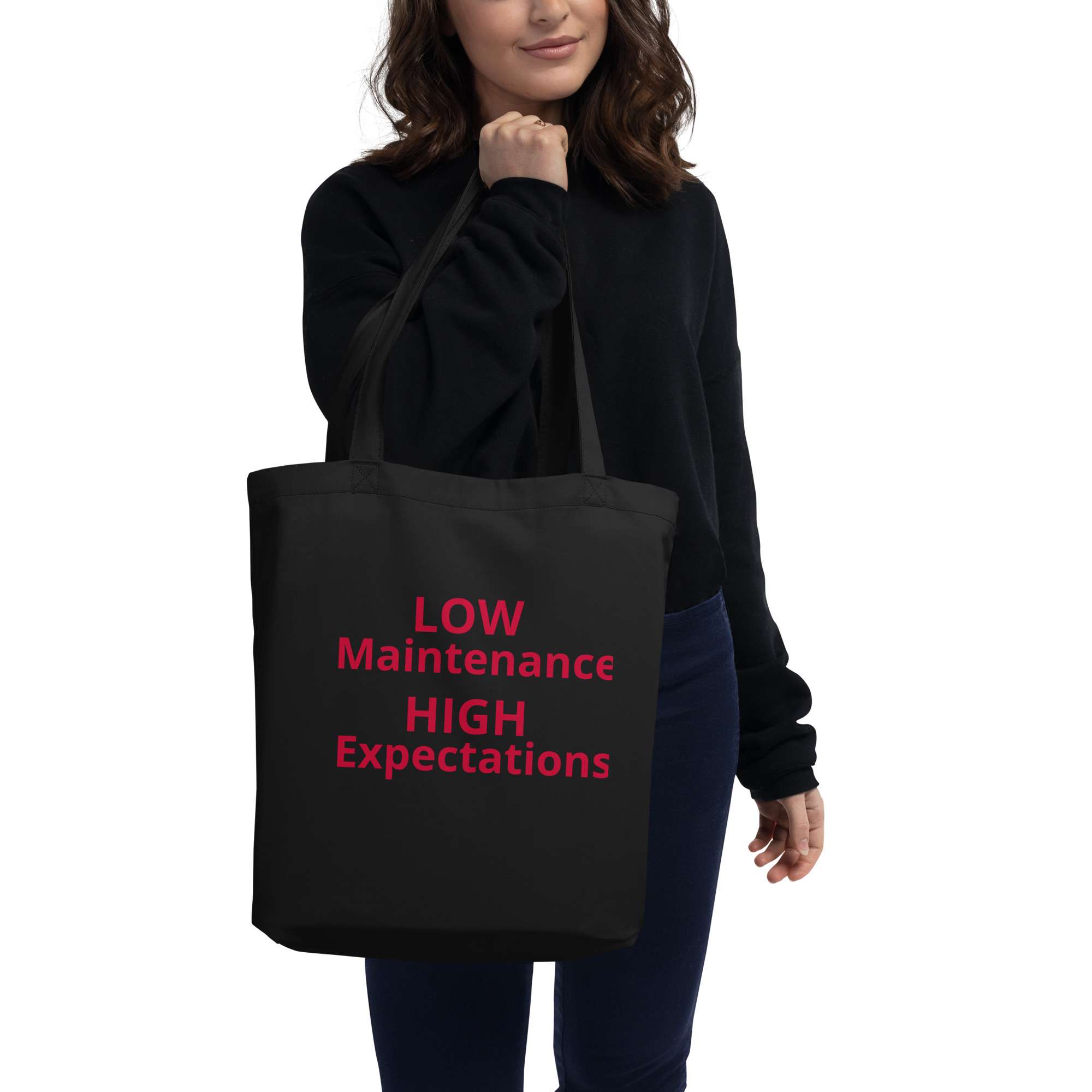 Low Maintenance High Expectations Eco Tote Bag