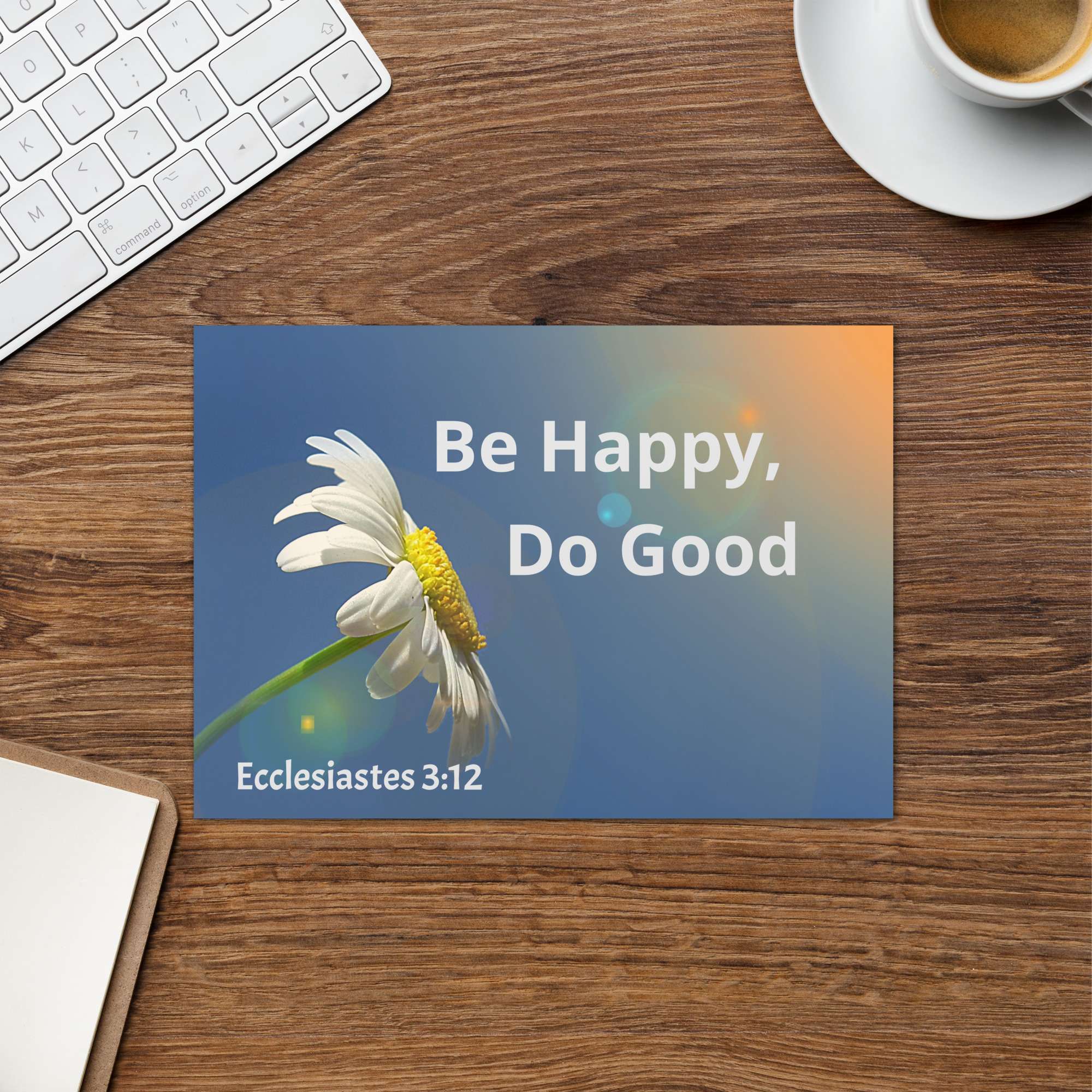 Ecclesiastes 3:12 Be Happy Do Good Daisy Greeting Card
