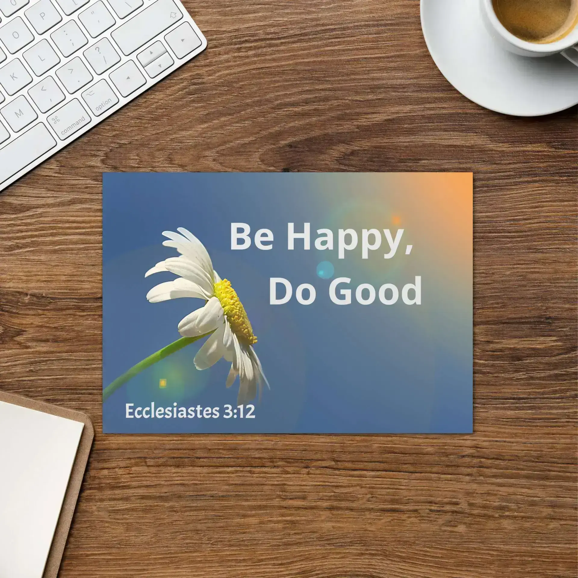 Ecclesiastes 3:12 Be Happy Do Good Daisy Greeting card