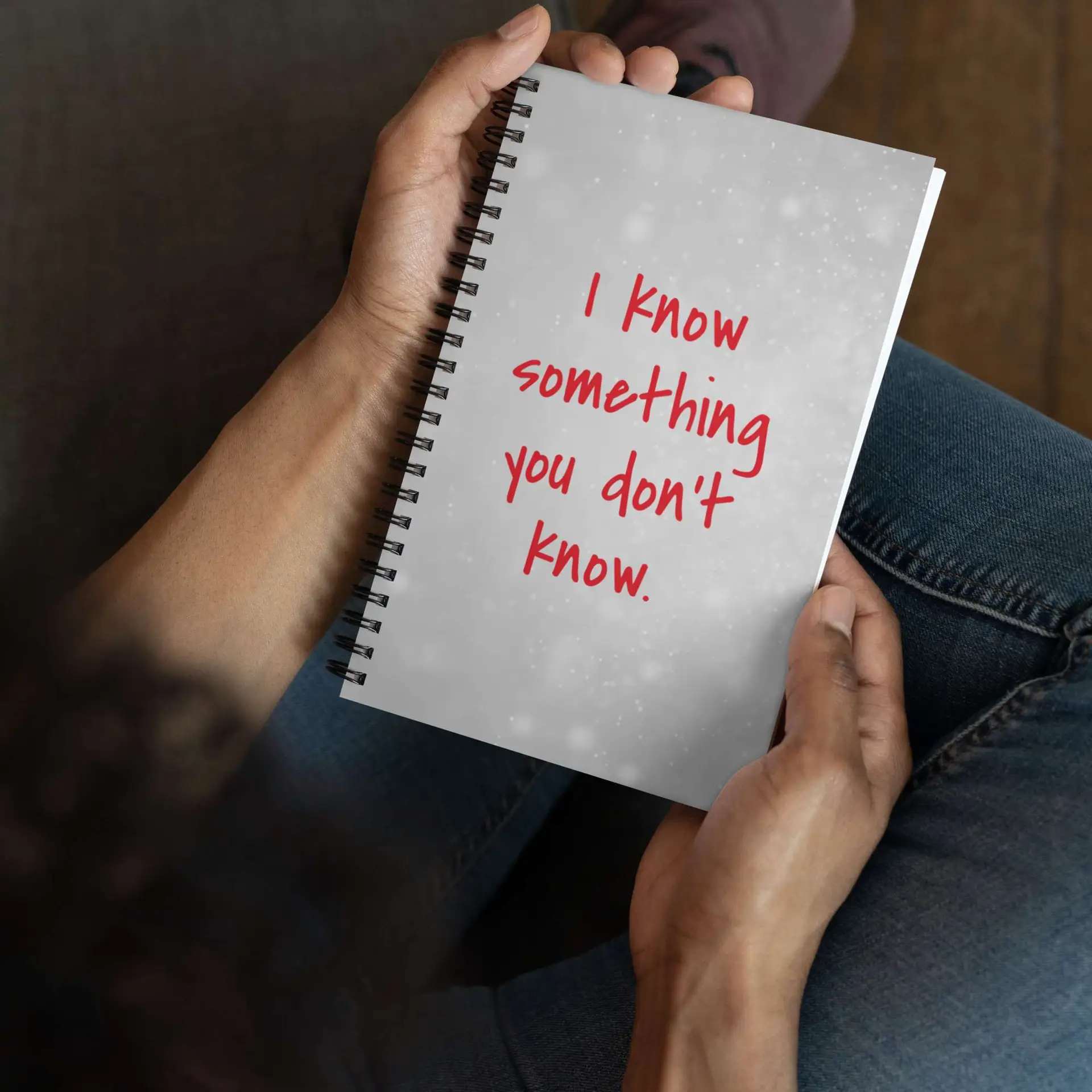 I Know Something You Don't Know Spiral notebook