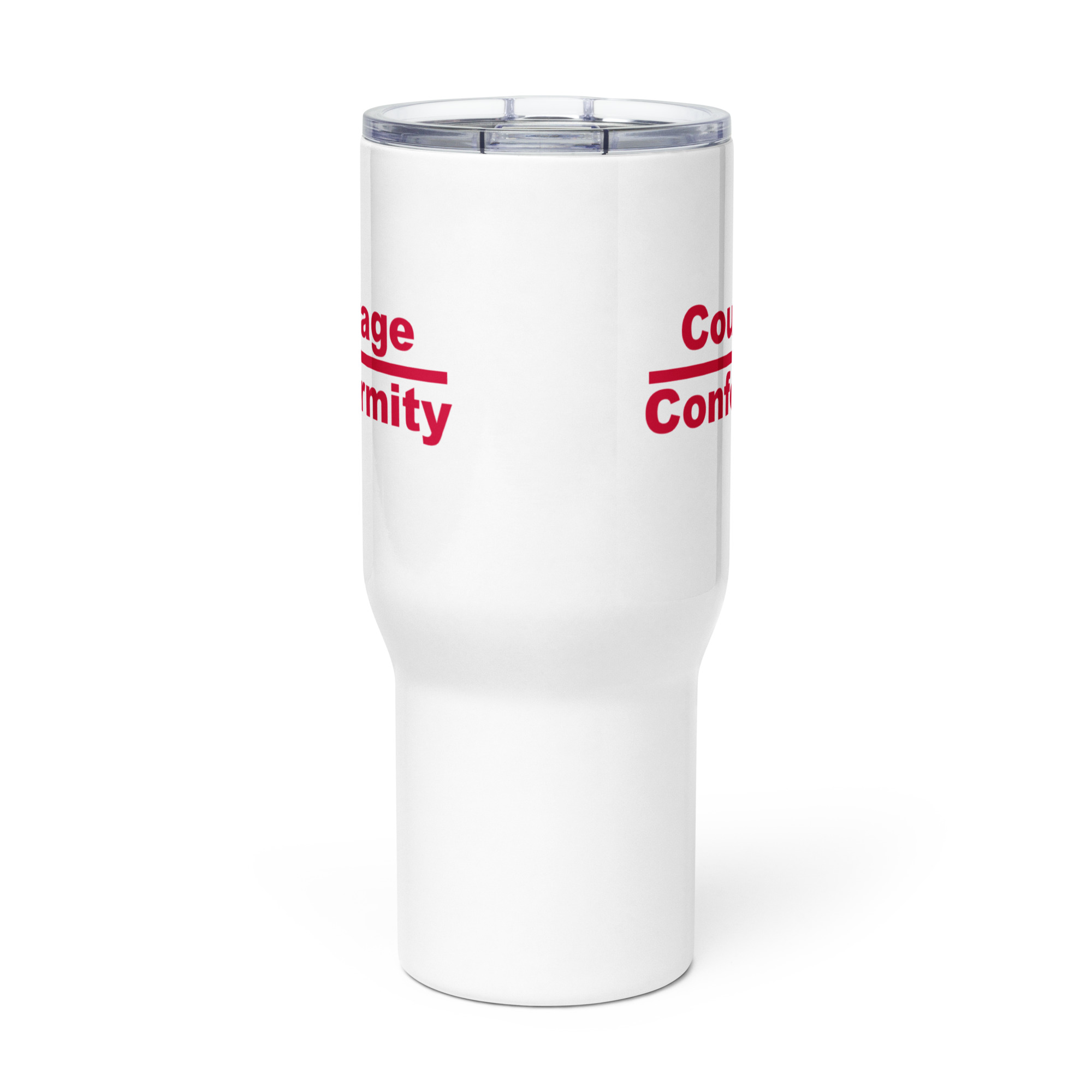 Courage Over Conformity Travel Mug With A Handle