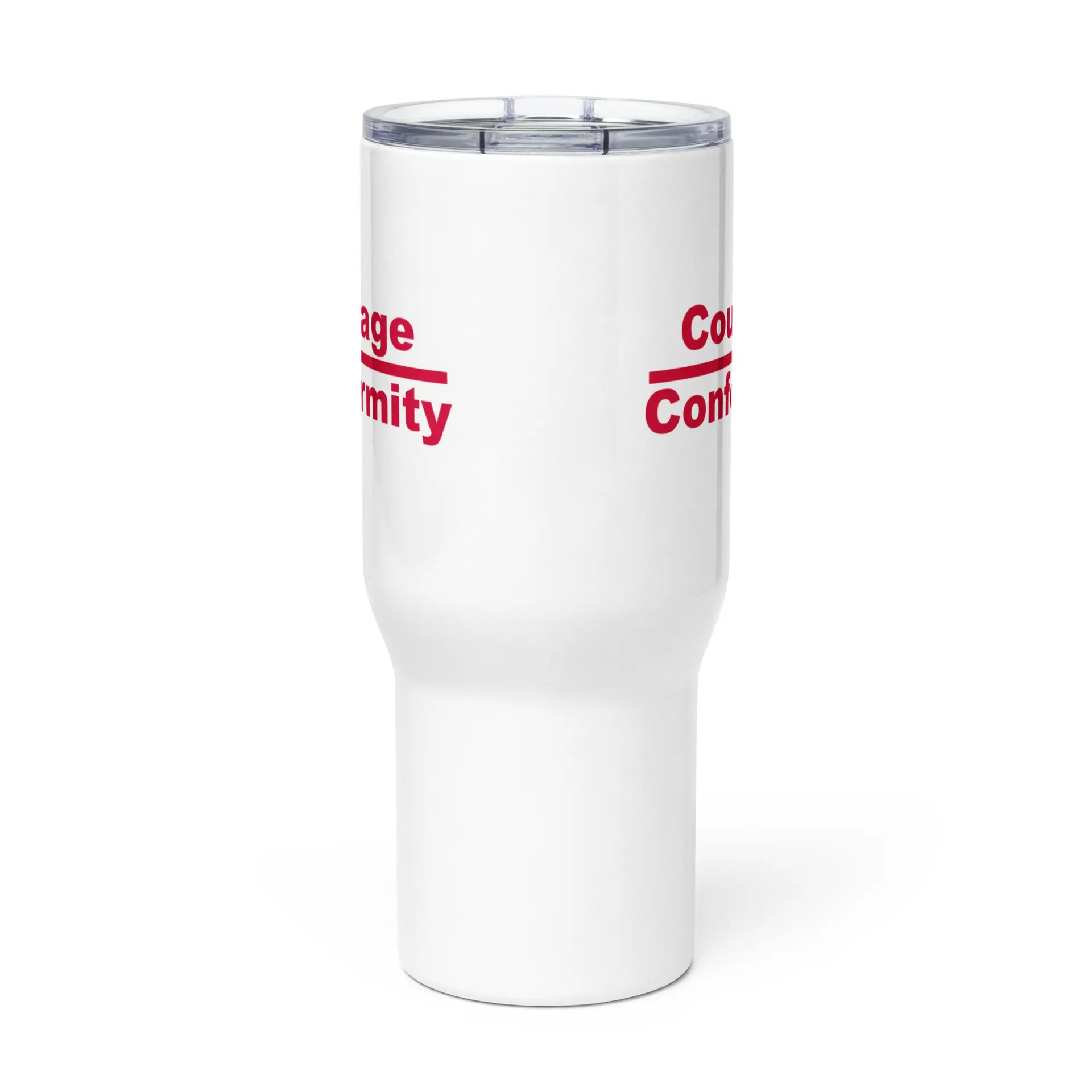 Courage over Conformity Travel mug with a handle