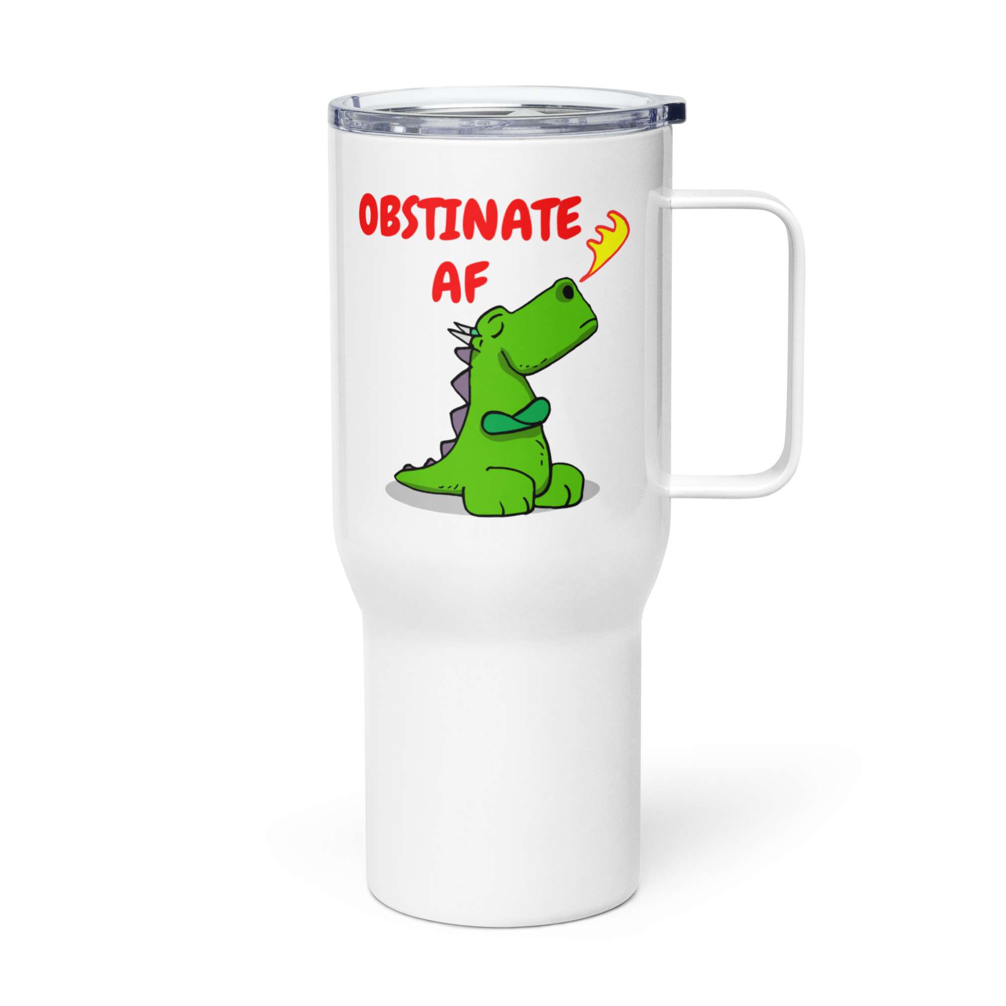 Obstinate AF Dragon Travel Mug With A Handle