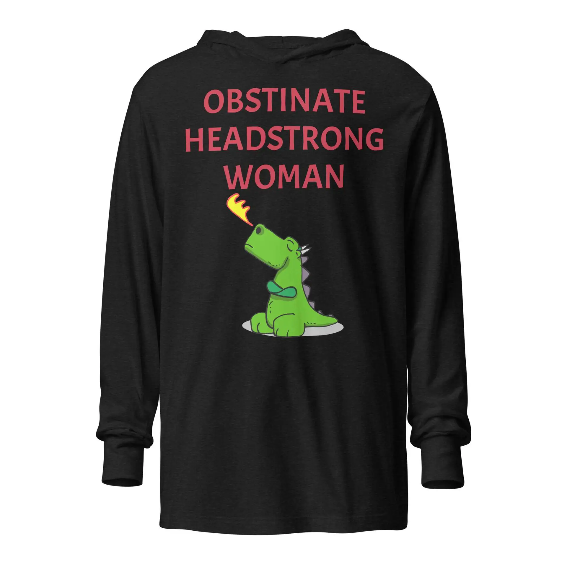 Obstinate Headstrong Woman Hooded long-sleeve tee
