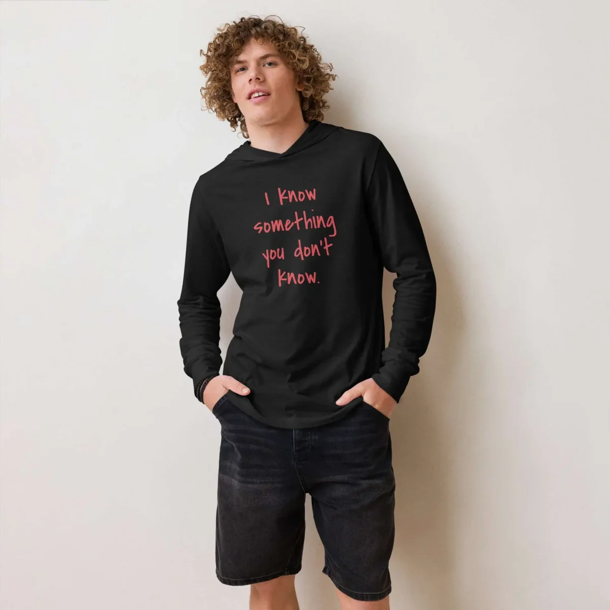 I Know Something You Don't Know Hooded long-sleeve tee