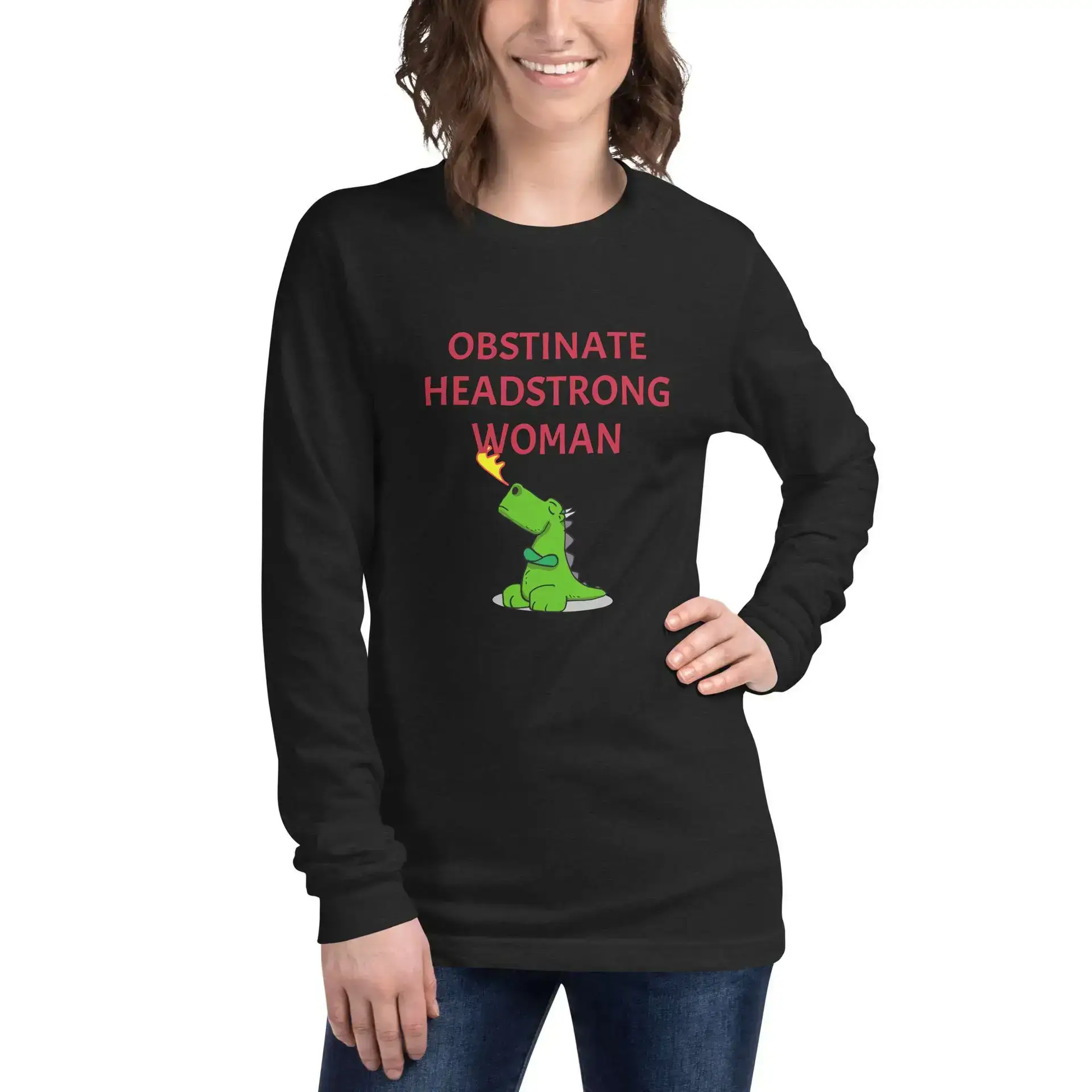 Obstinate Headstrong Woman Unisex Long Sleeve Tee